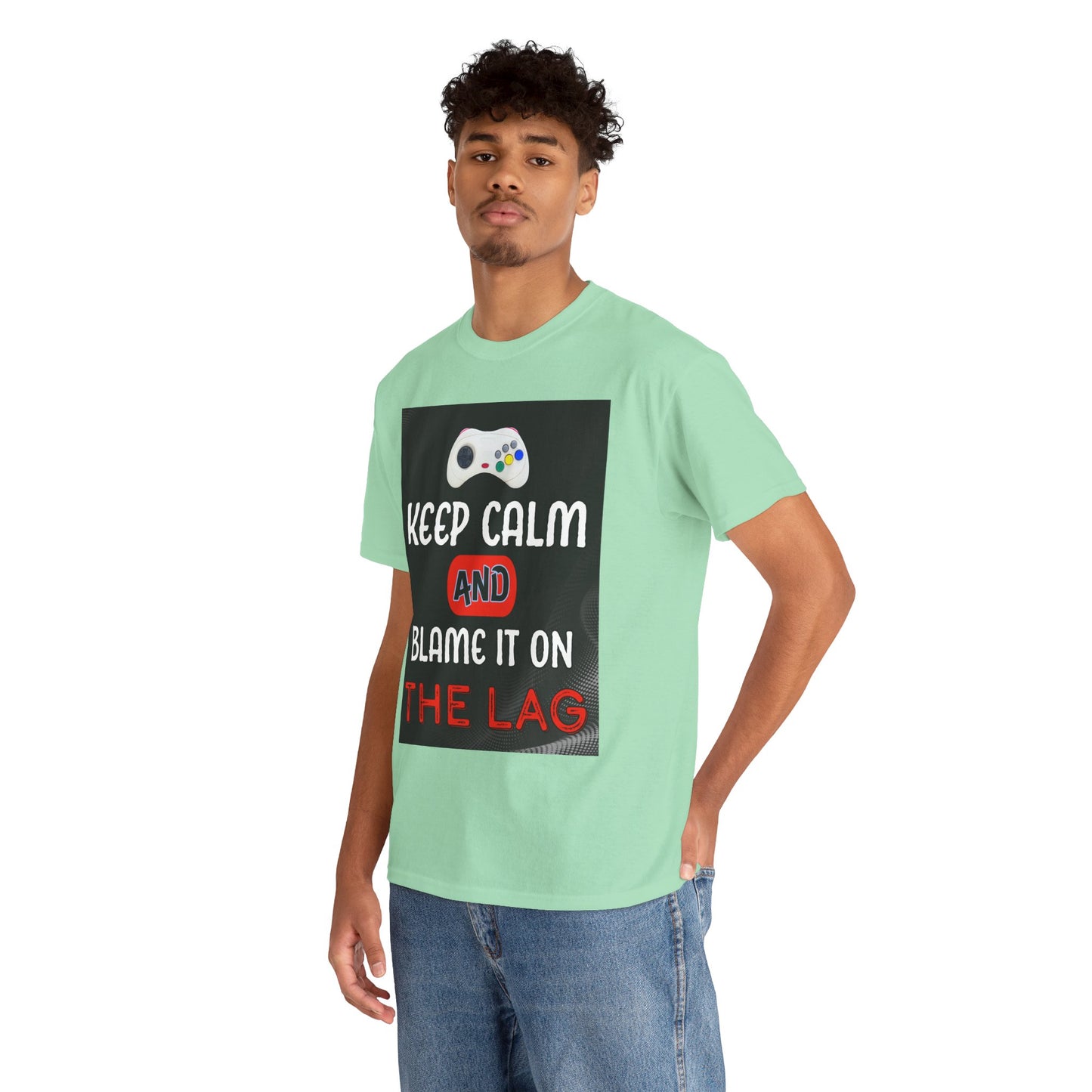 Keep Calm and Blame It on the Lag- Men's T-Shirt
