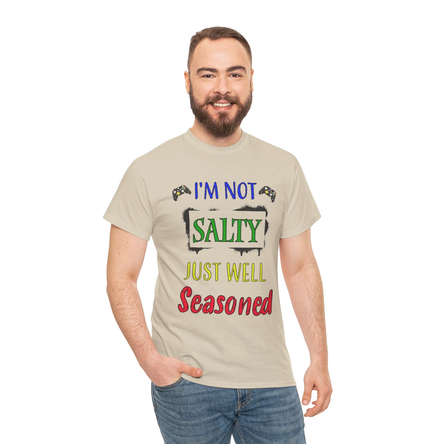 I'm Not Salty Just Well Seasoned- Men's T-Shirt