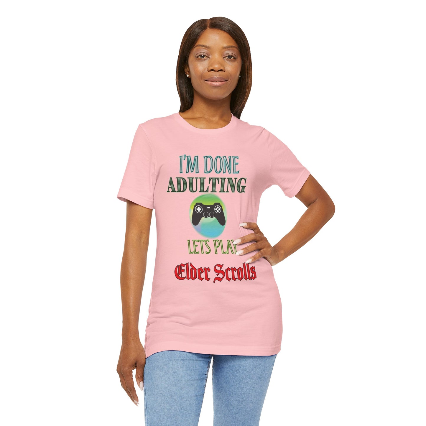 I'm Done Adulting, Lets Play Elder Scrolls- Women's T-Shirt
