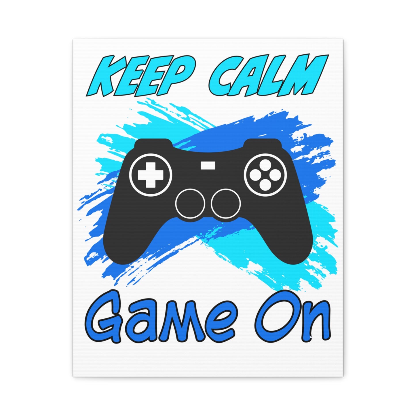Keep Calm Game On- Canvas Print