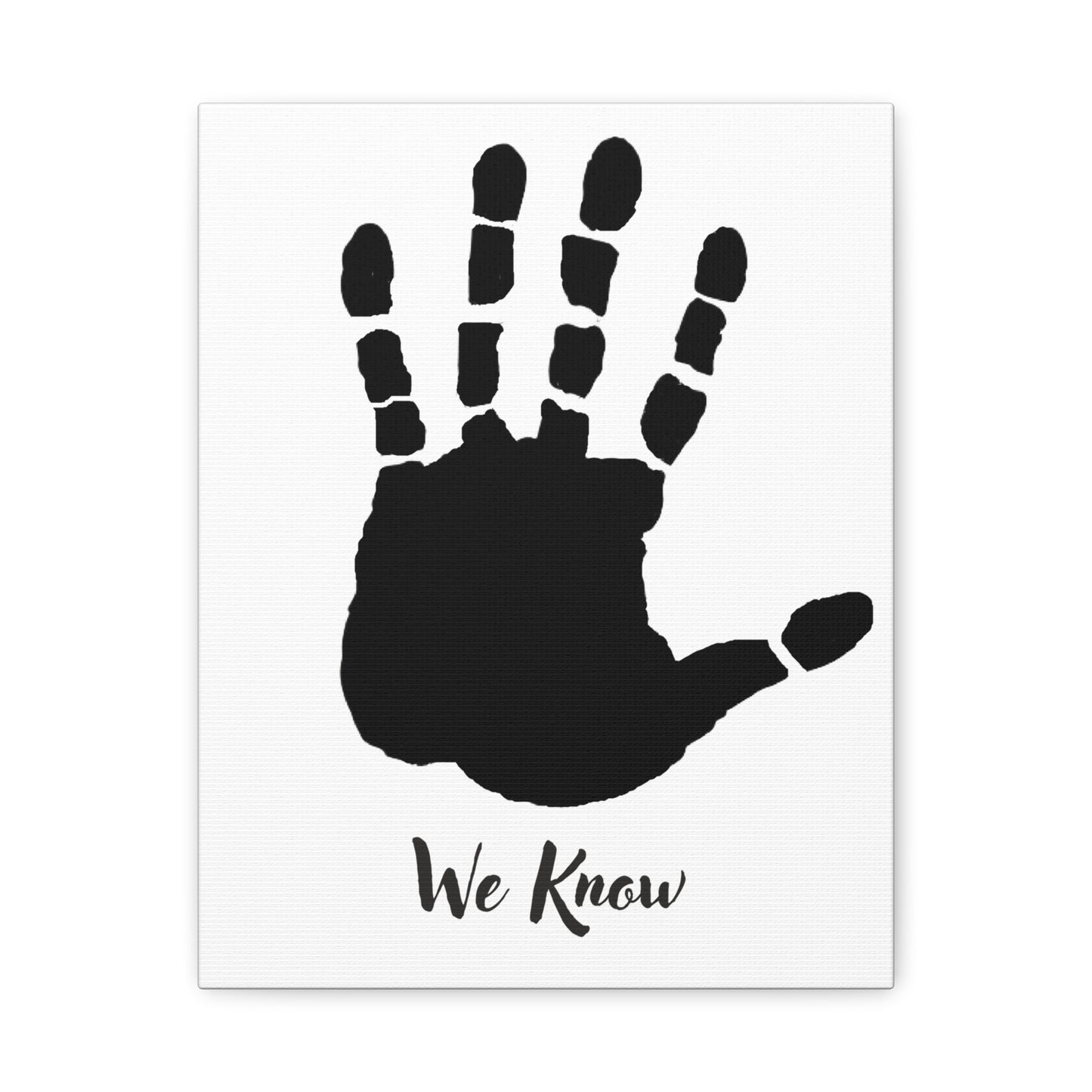 We Know- Canvas Print