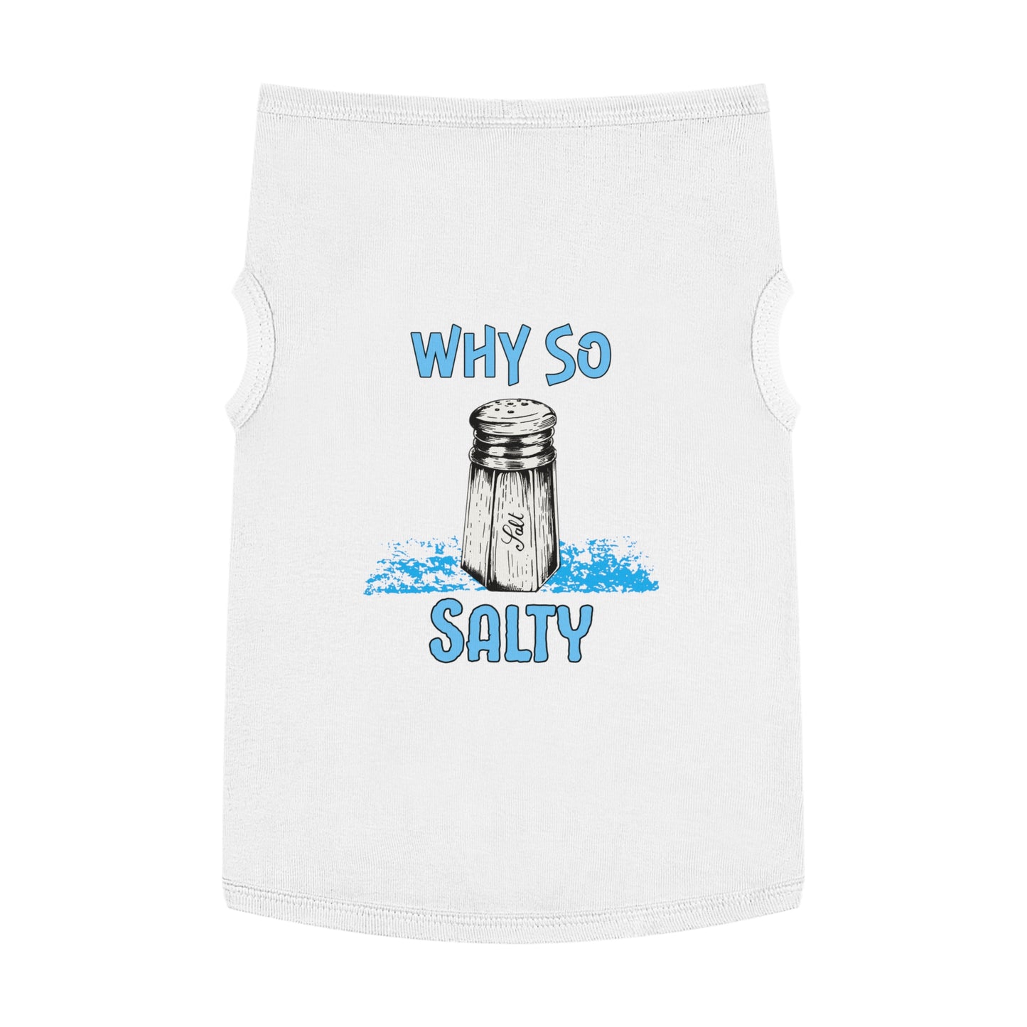 Why So Salty- Pet Tank Top