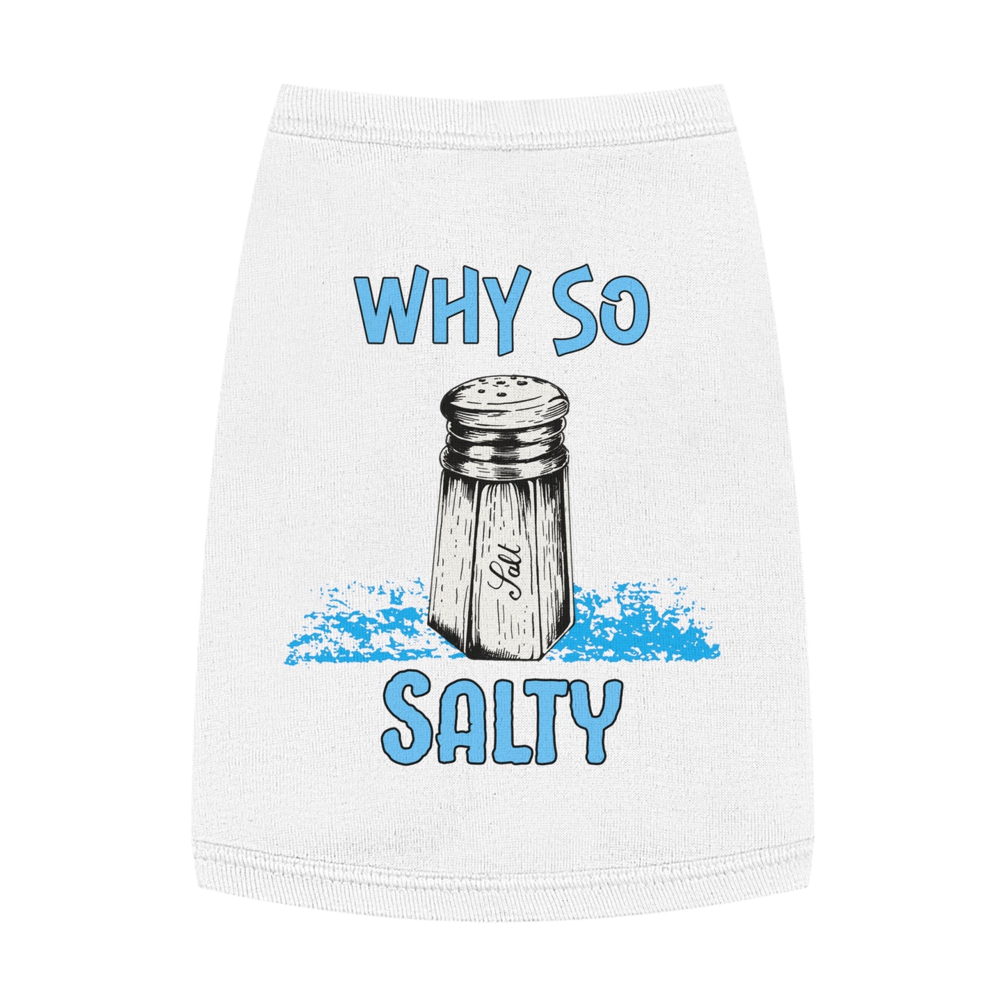 Why So Salty- Pet Tank Top