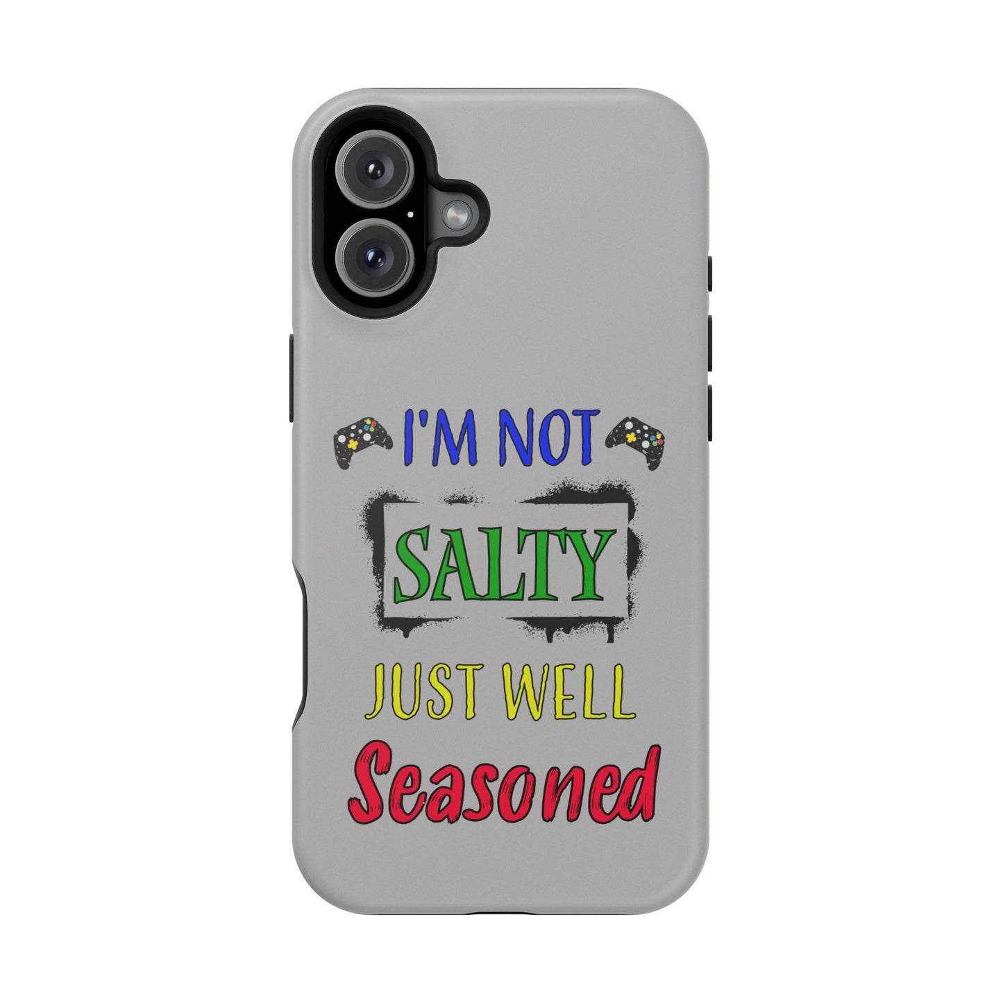 I'm Not Salty Just Well Seasoned- Magnetic iPhone Case