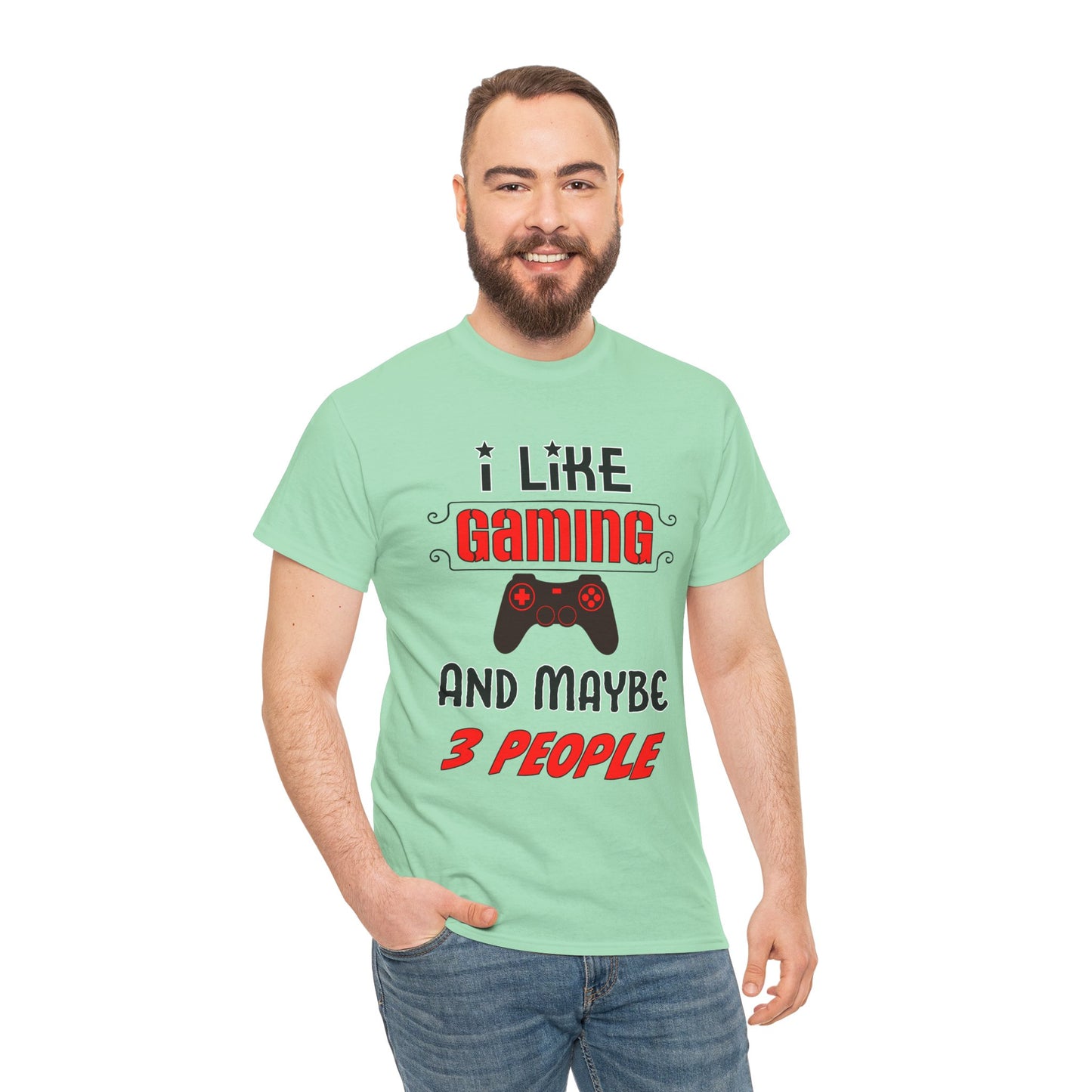 I Like Gaming and Maybe 3 People- Men's T-Shirt