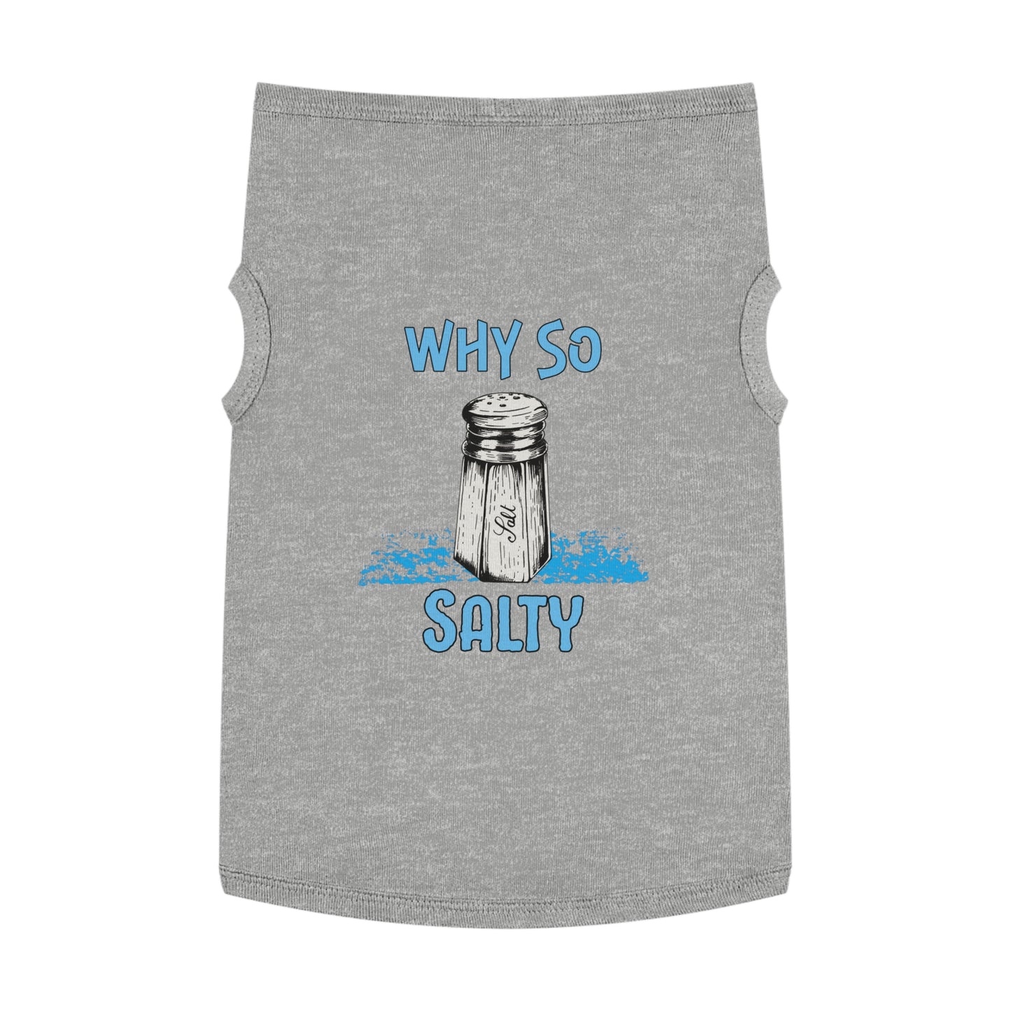 Why So Salty- Pet Tank Top