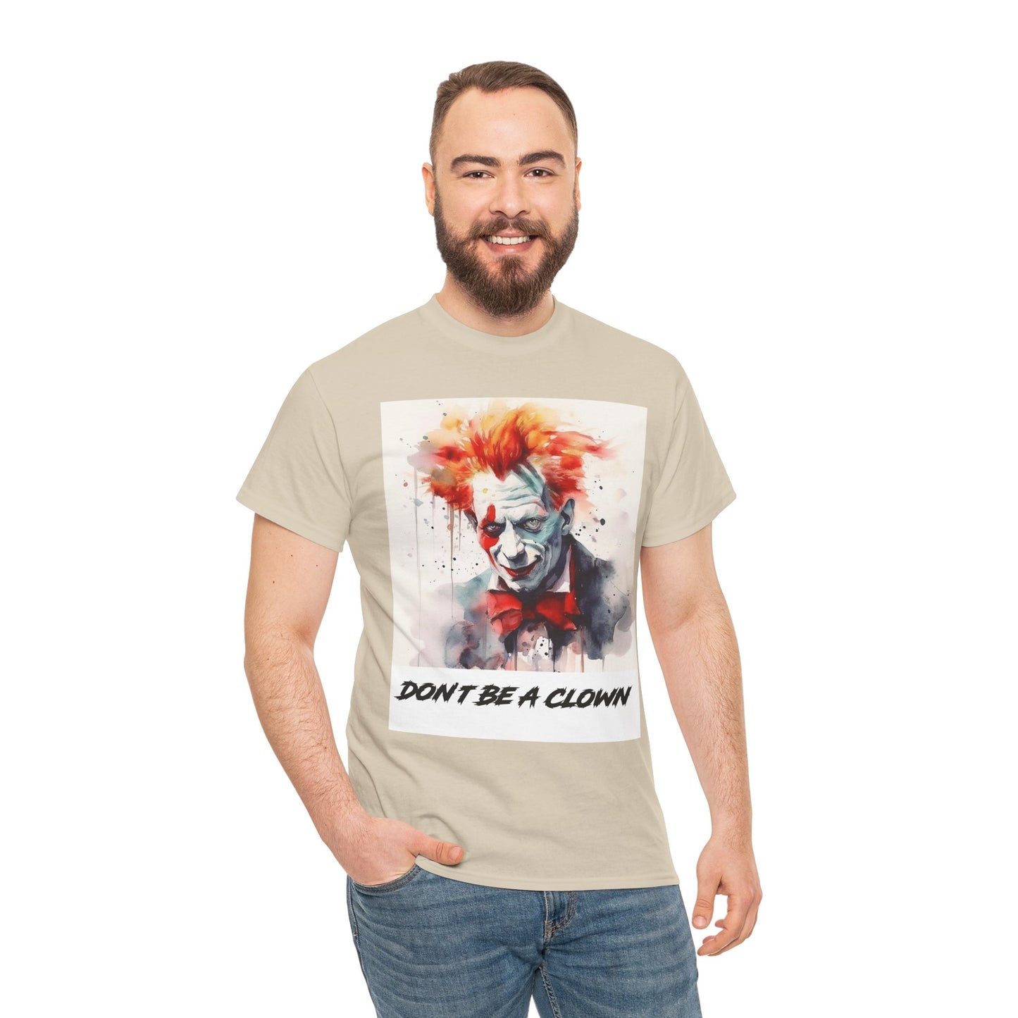 Don't Be a Clown- Men's T-Shirt