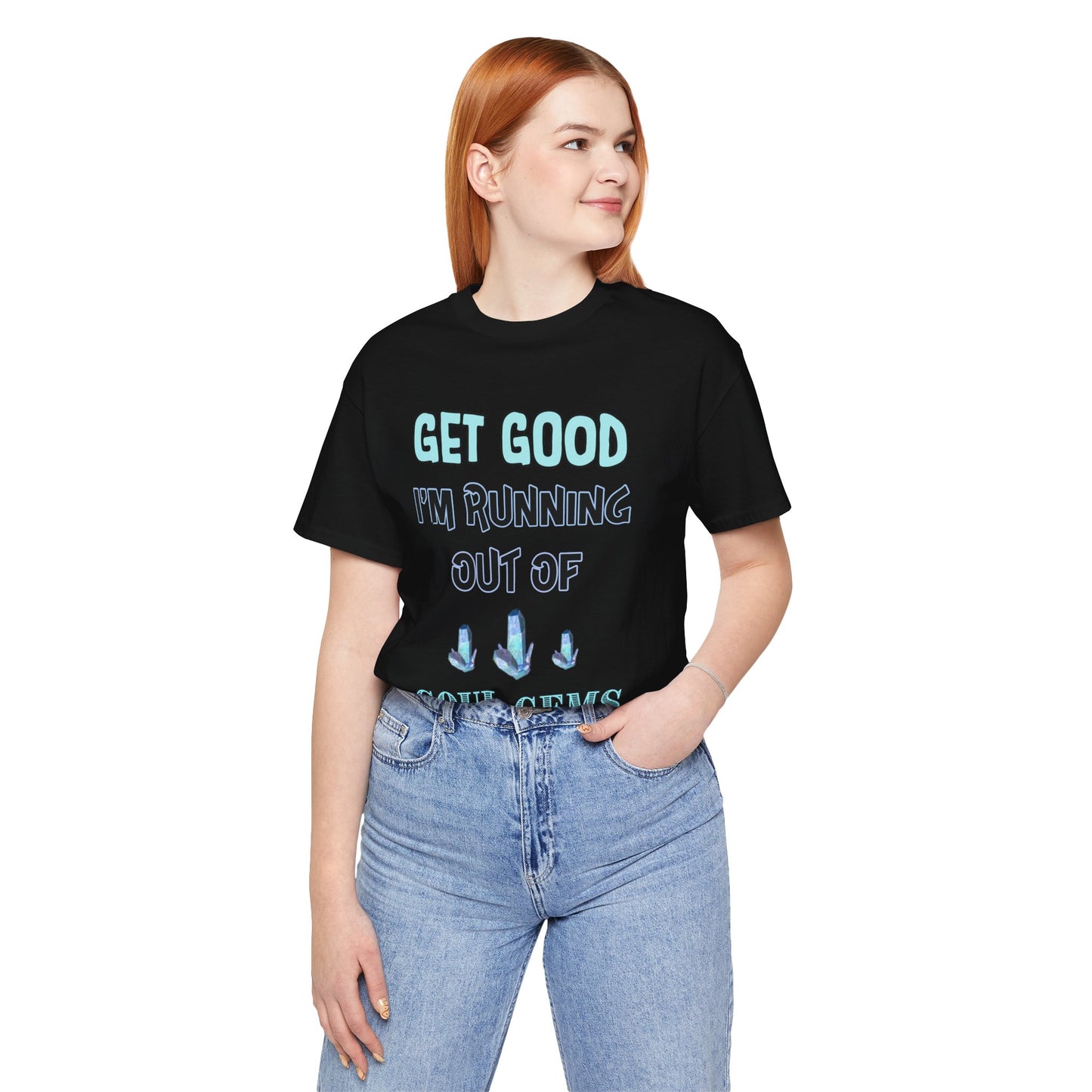 Get Good I'm Running Out of Soul Gems- Women's T-Shirt