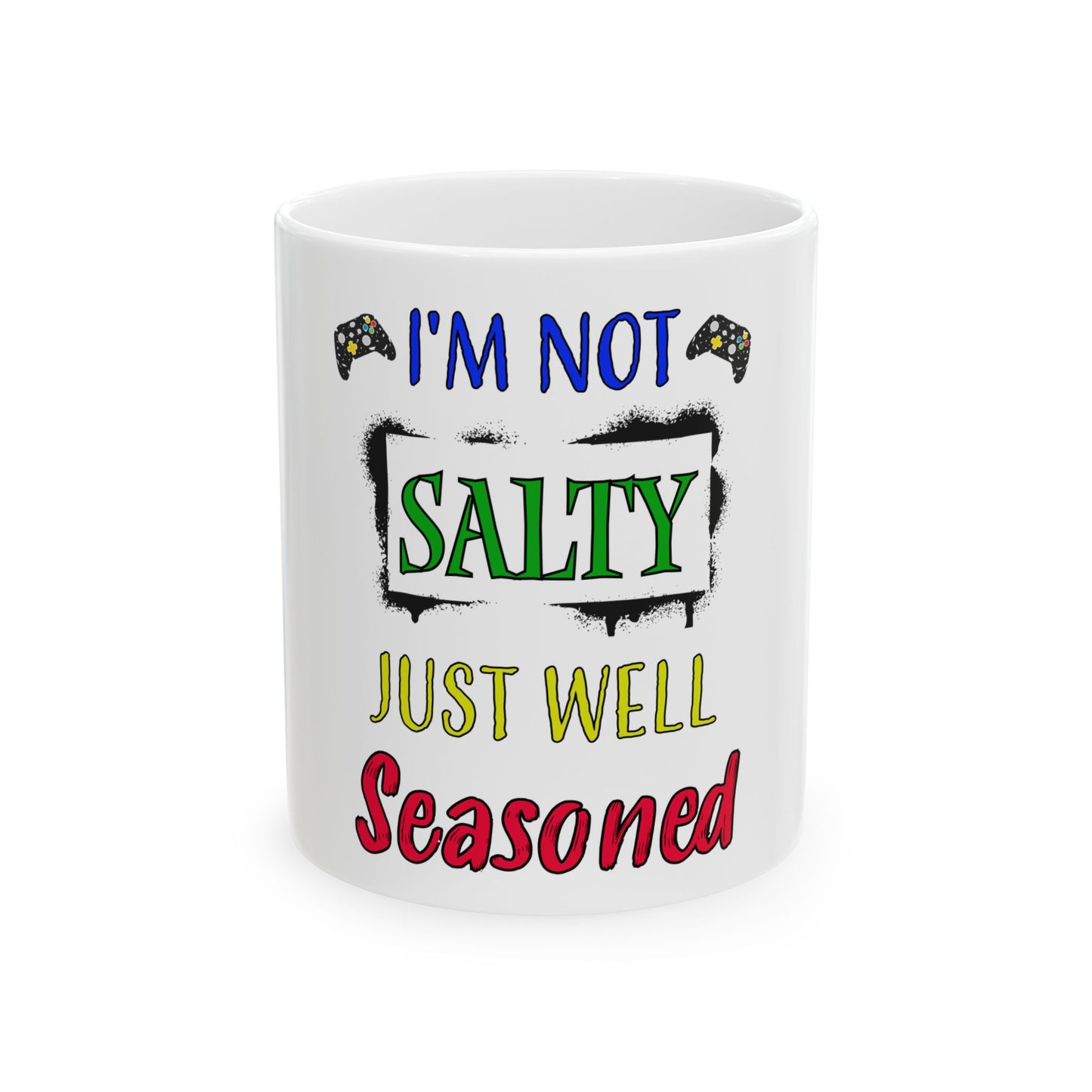 I'm Not Salty- Ceramic Mug