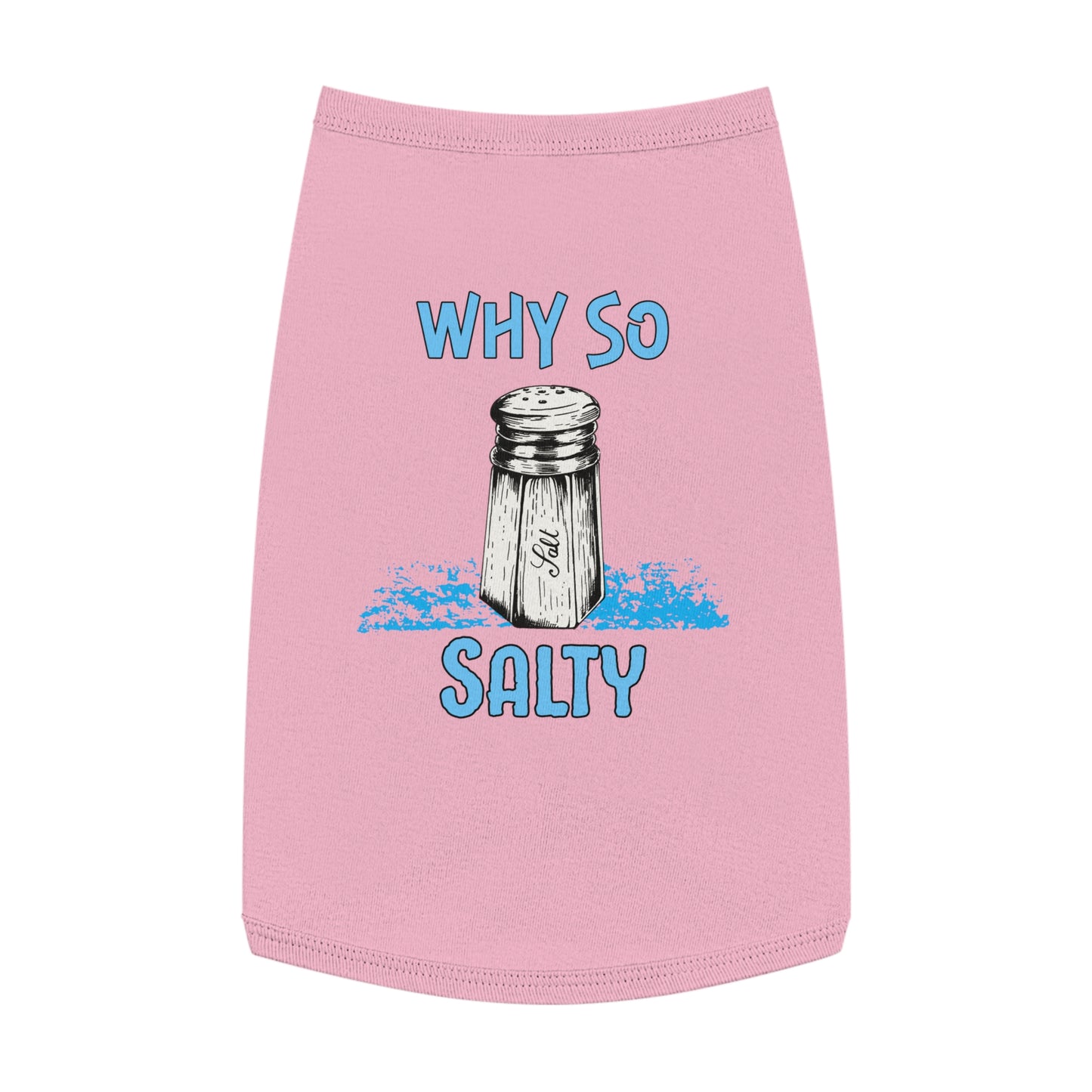 Why So Salty- Pet Tank Top