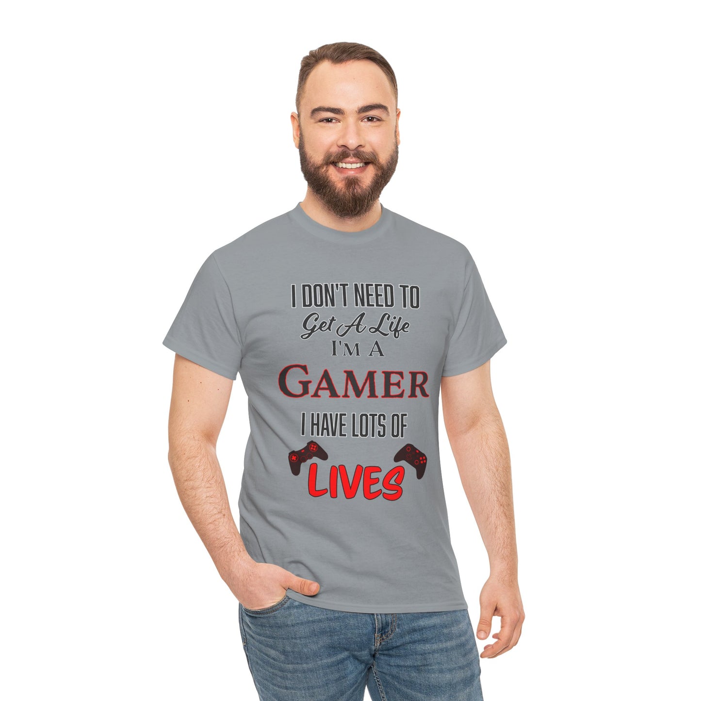 I Don't Need to Get a Life- Men's T-Shirt