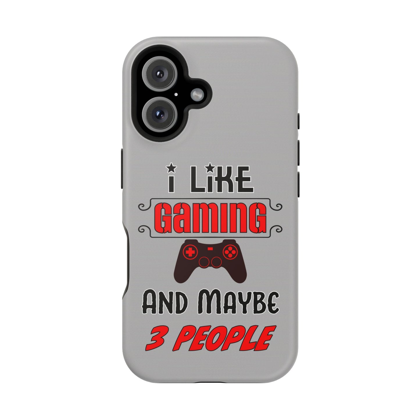 I Like Gaming And Maybe 3 People- Magnetic iPhone Case
