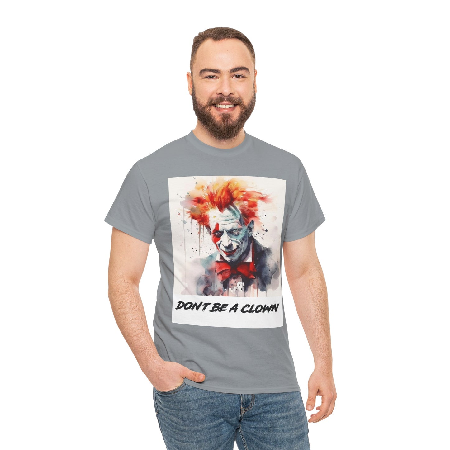 Don't Be a Clown- Men's T-Shirt