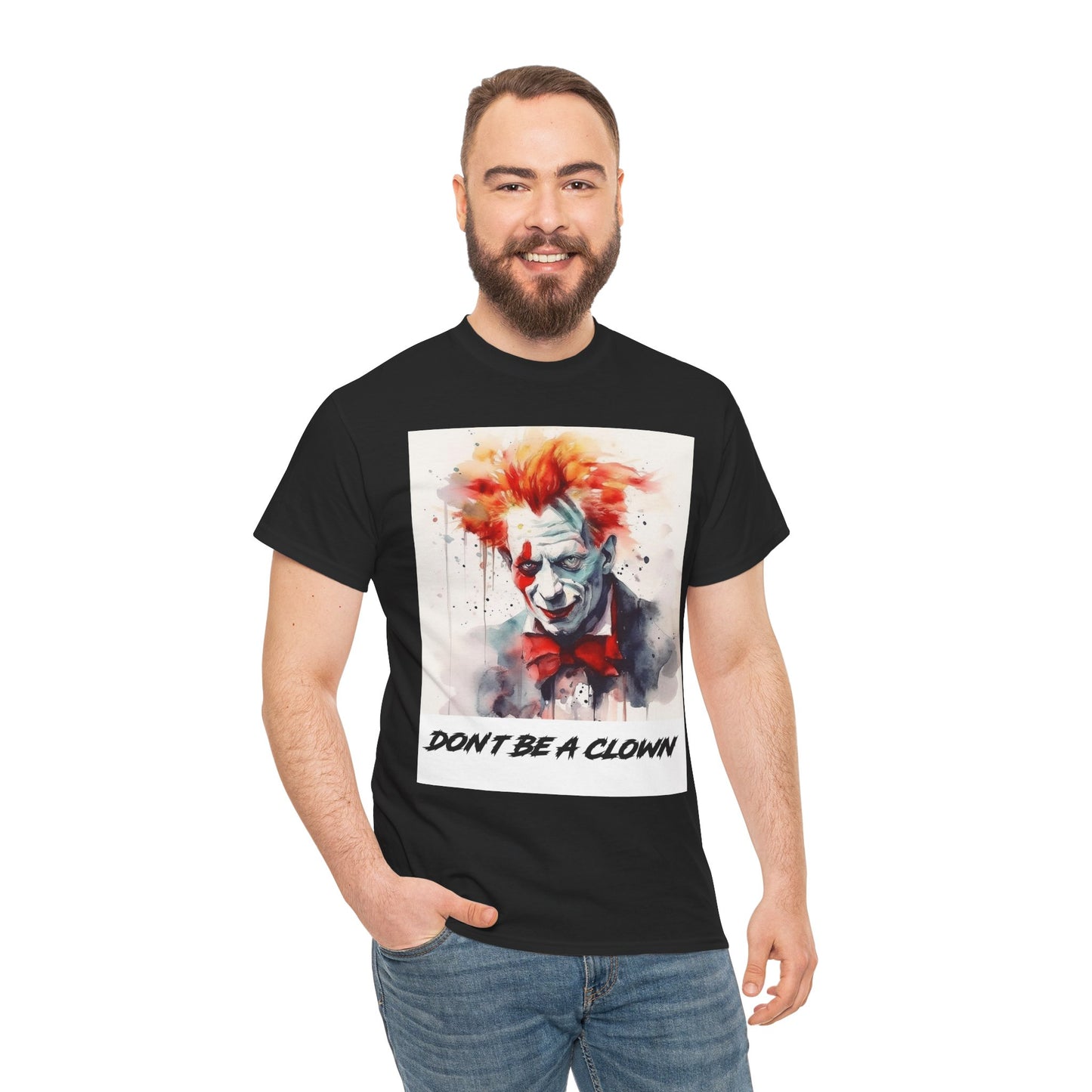 Don't Be a Clown- Men's T-Shirt
