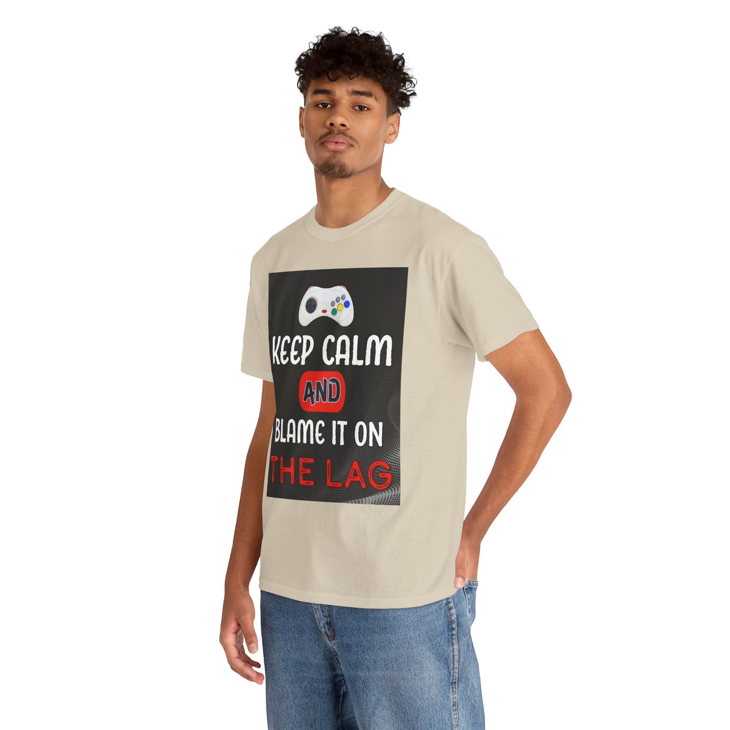 Keep Calm and Blame It on the Lag- Men's T-Shirt