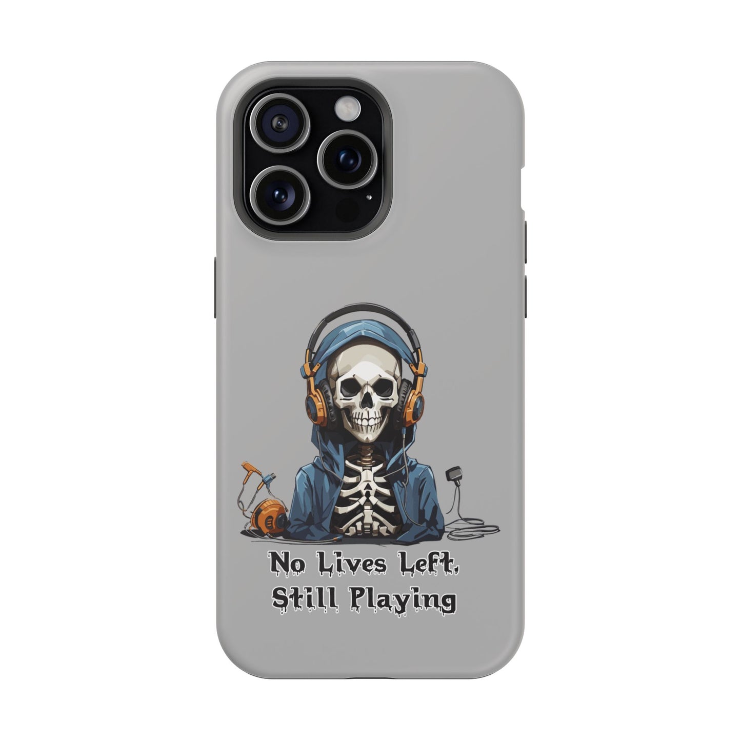 No Lives Left Still Playing- Magnetic iPhone Case
