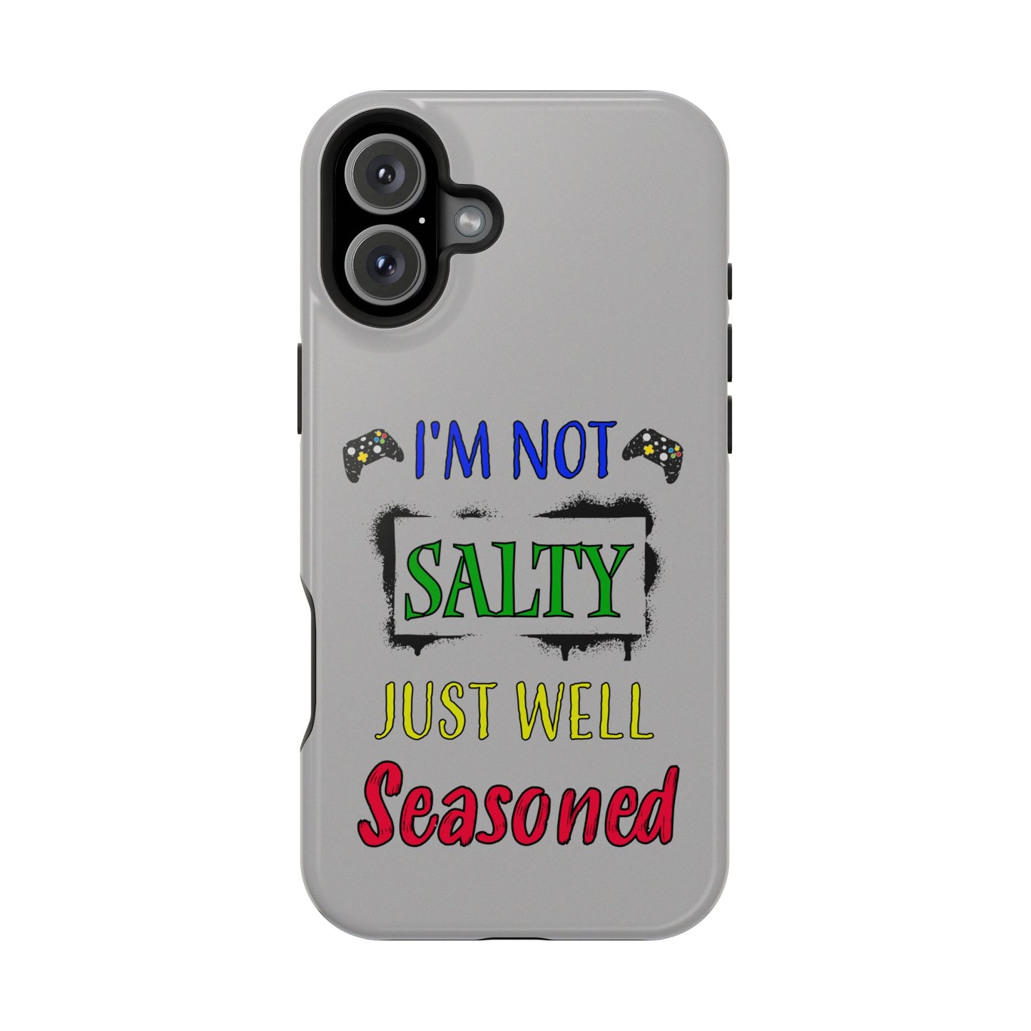 I'm Not Salty Just Well Seasoned- Magnetic iPhone Case