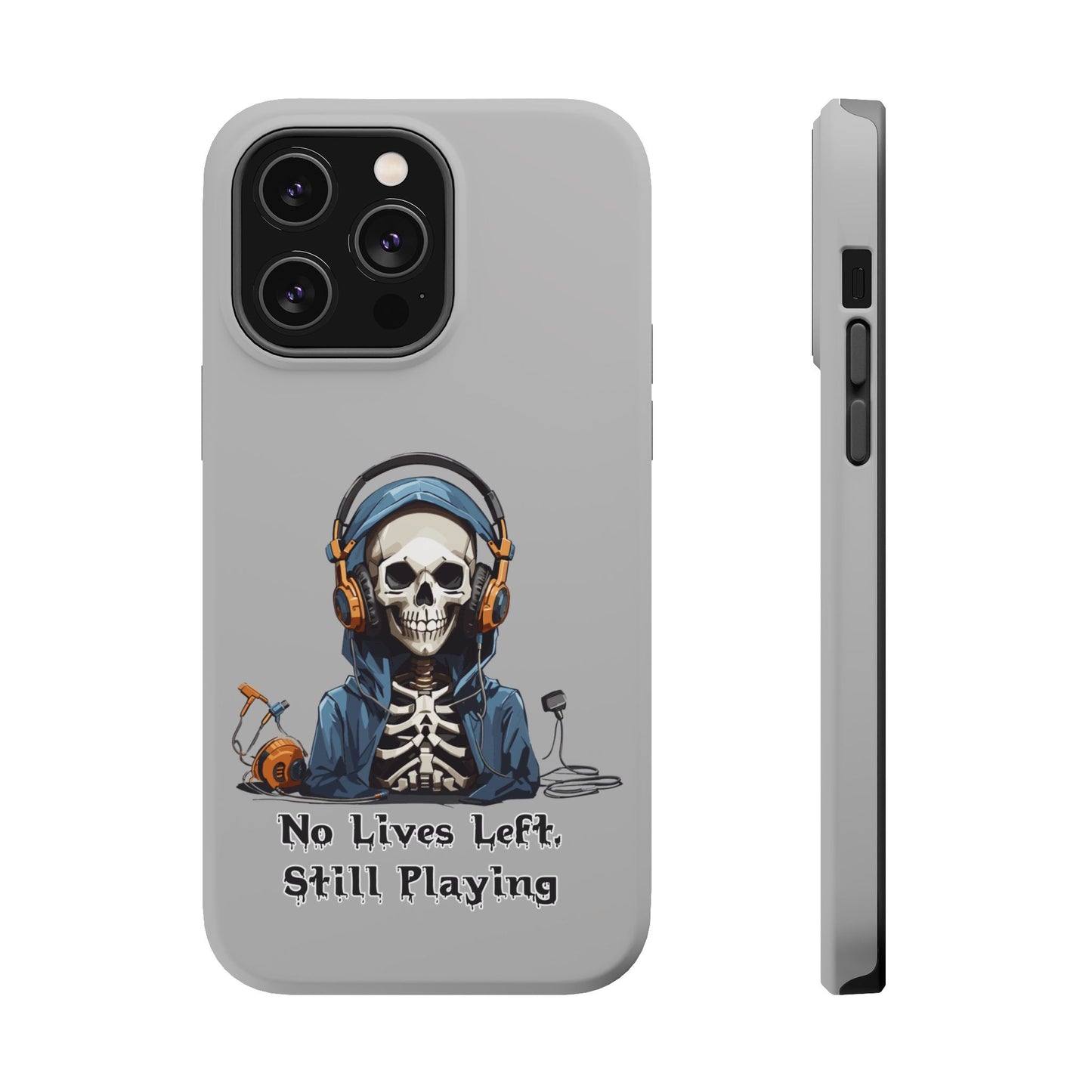 No Lives Left Still Playing- Magnetic iPhone Case