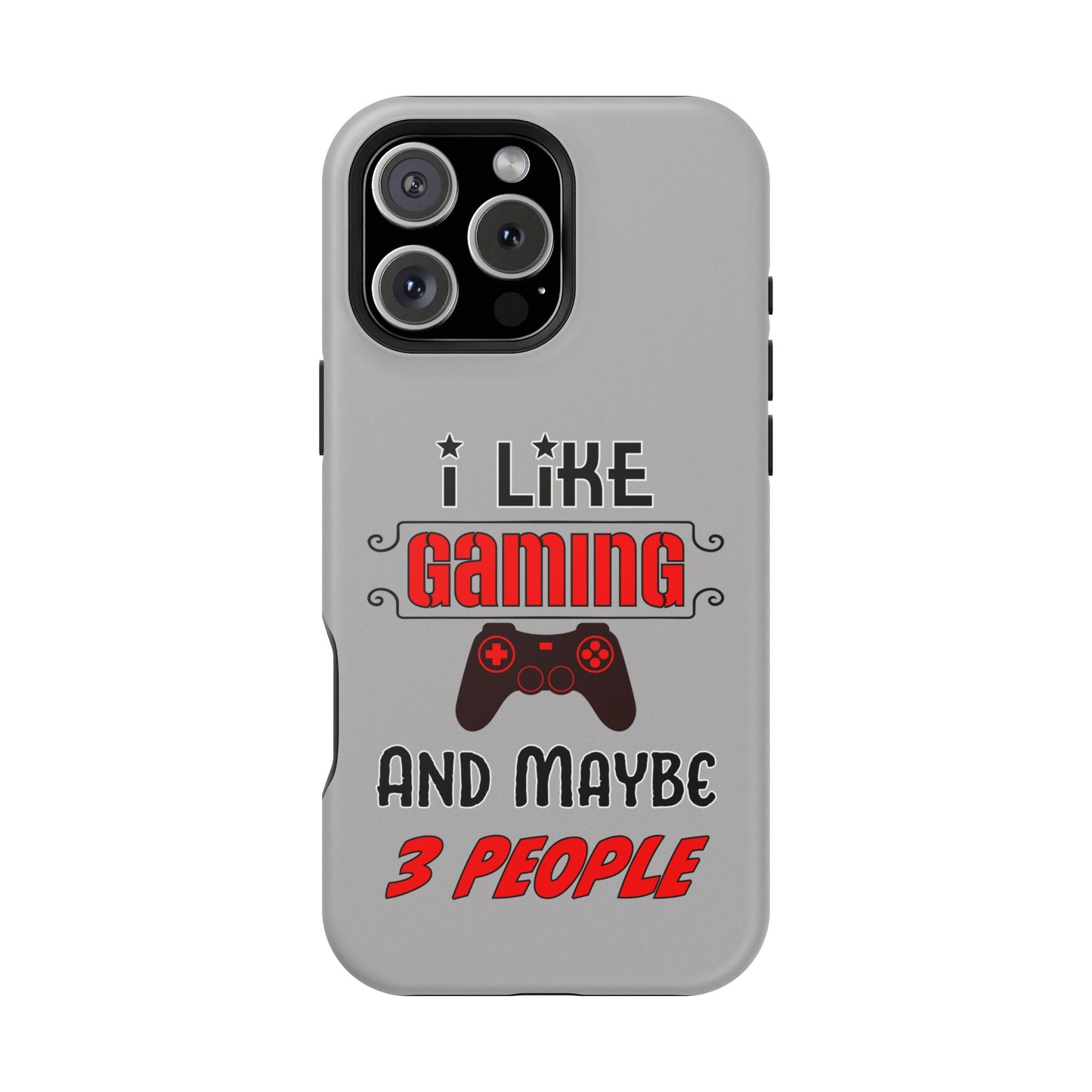 I Like Gaming And Maybe 3 People- Magnetic iPhone Case