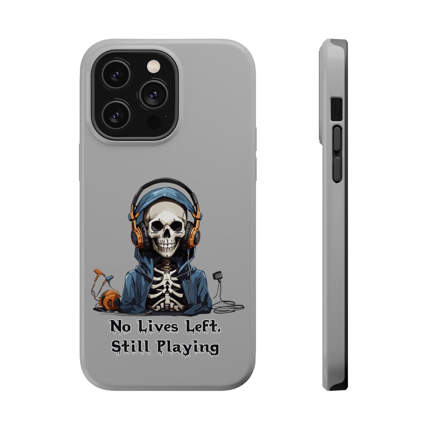 No Lives Left Still Playing- Magnetic iPhone Case