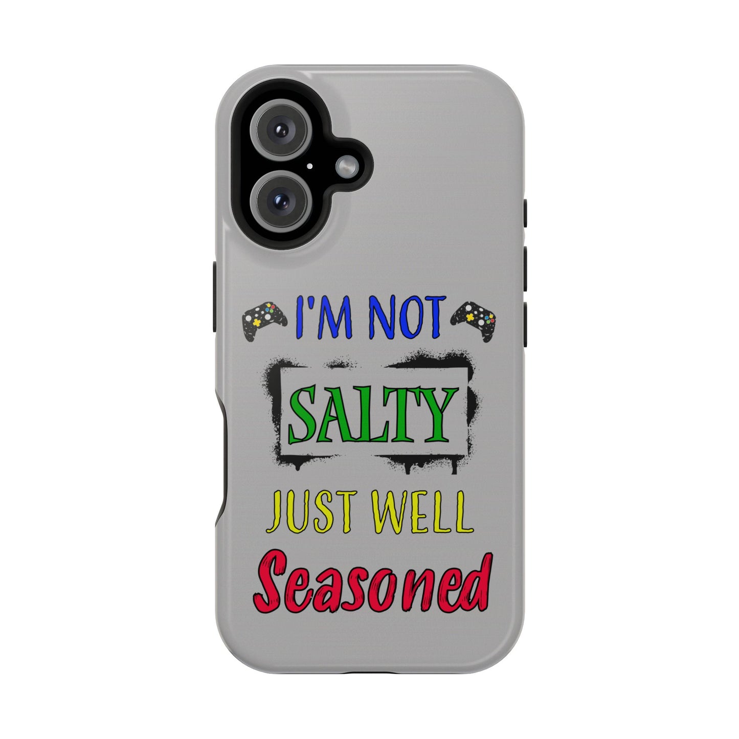 I'm Not Salty Just Well Seasoned- Magnetic iPhone Case