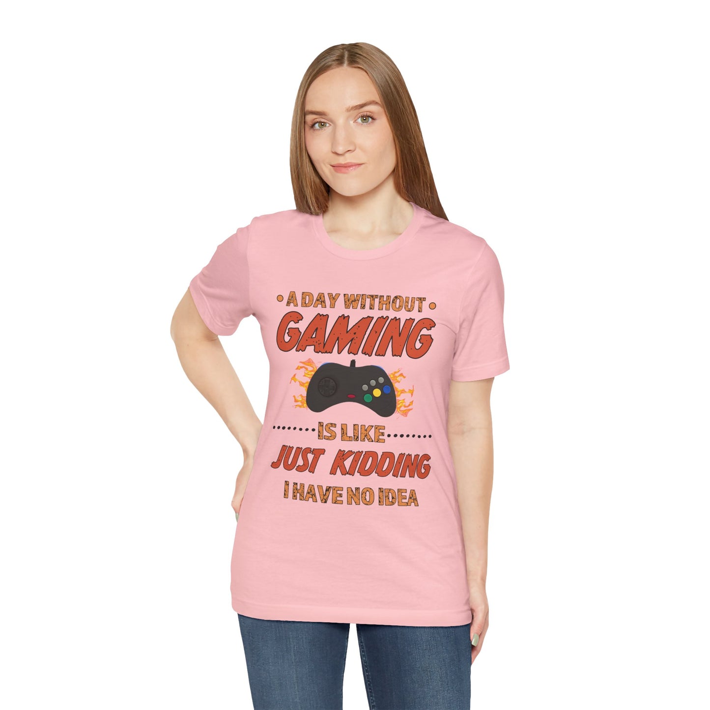 A Day Without Gaming- Women's T-Shirt