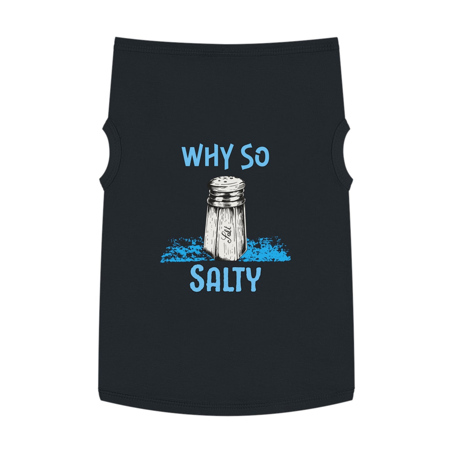 Why So Salty- Pet Tank Top