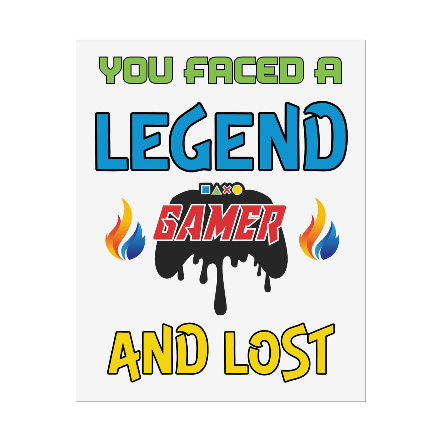 You Faced A Legend And Lost- Poster