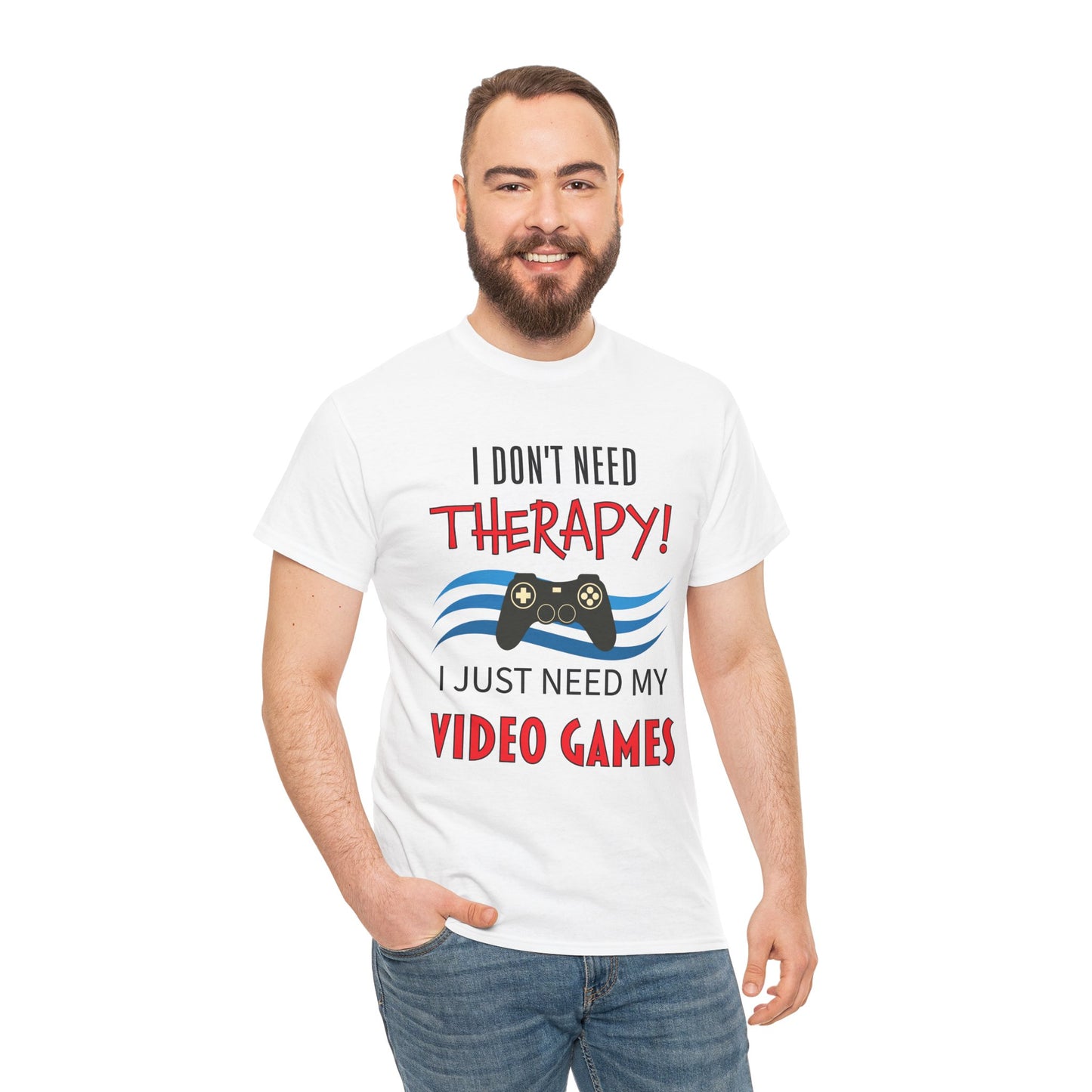 I Don't Need Therapy- Men's T-Shirt
