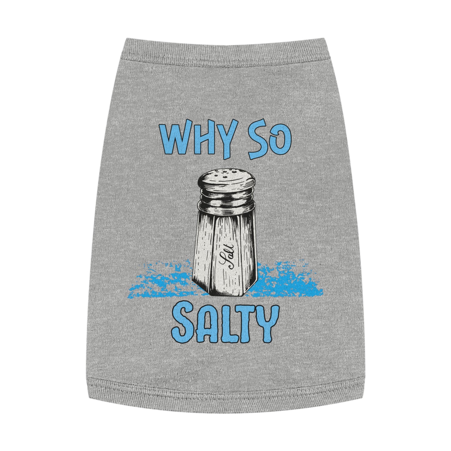 Why So Salty- Pet Tank Top