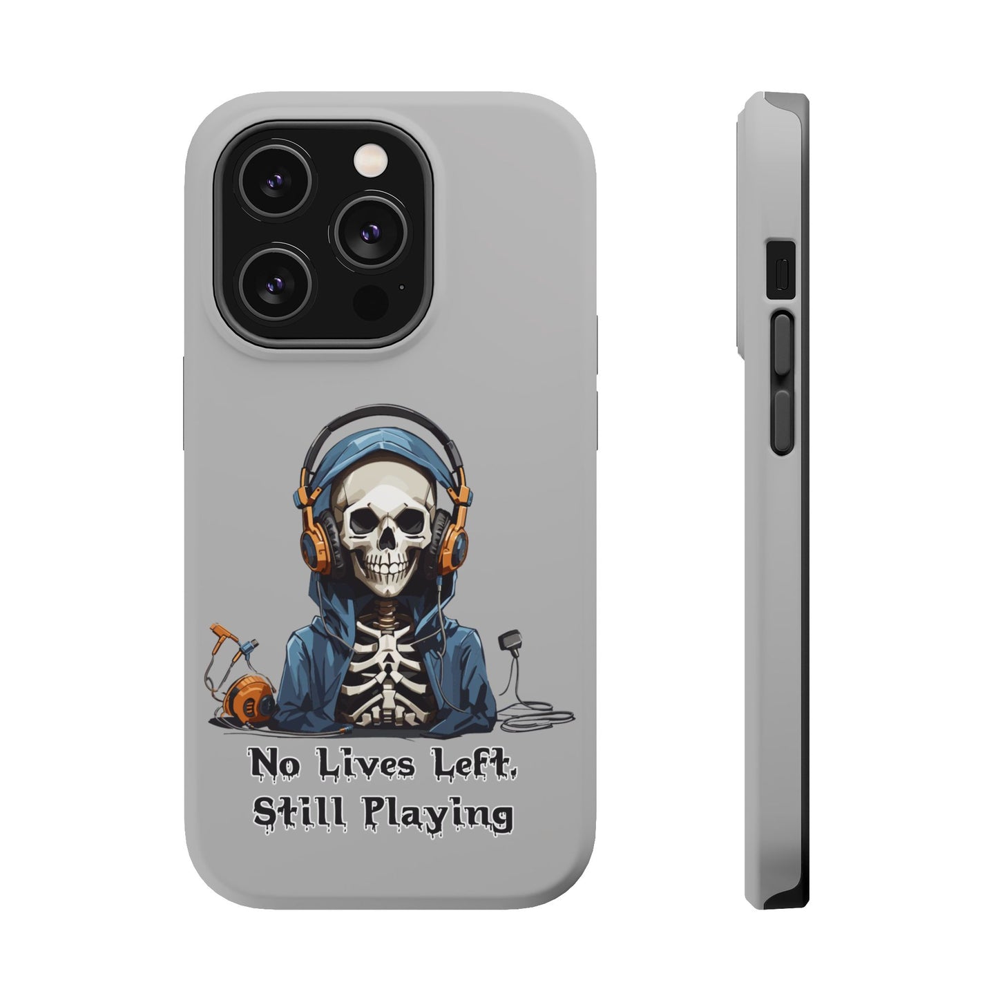 No Lives Left Still Playing- Magnetic iPhone Case