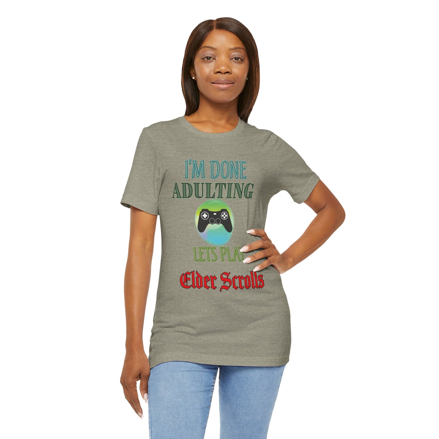 I'm Done Adulting, Lets Play Elder Scrolls- Women's T-Shirt