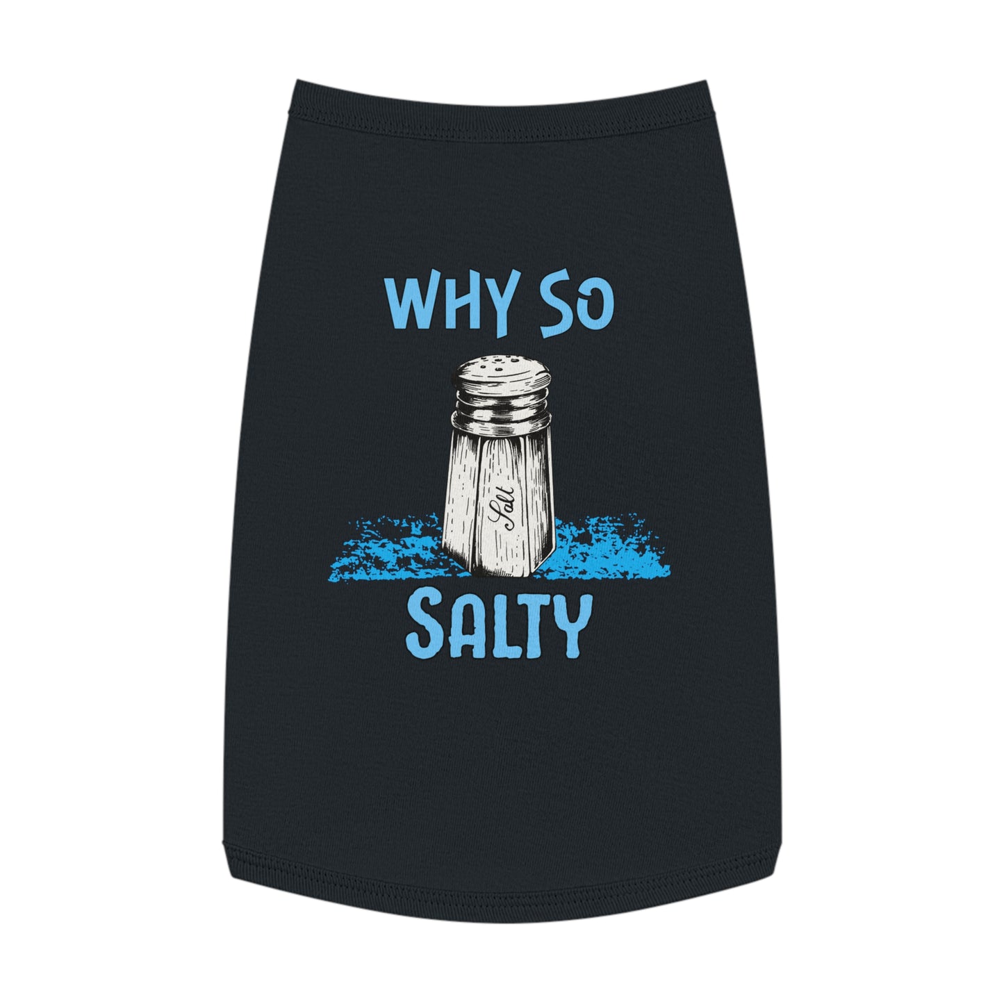 Why So Salty- Pet Tank Top