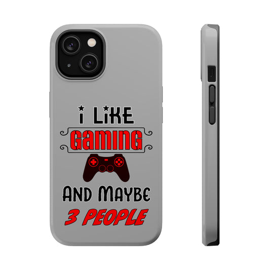 I Like Gaming And Maybe 3 People- Magnetic iPhone Case