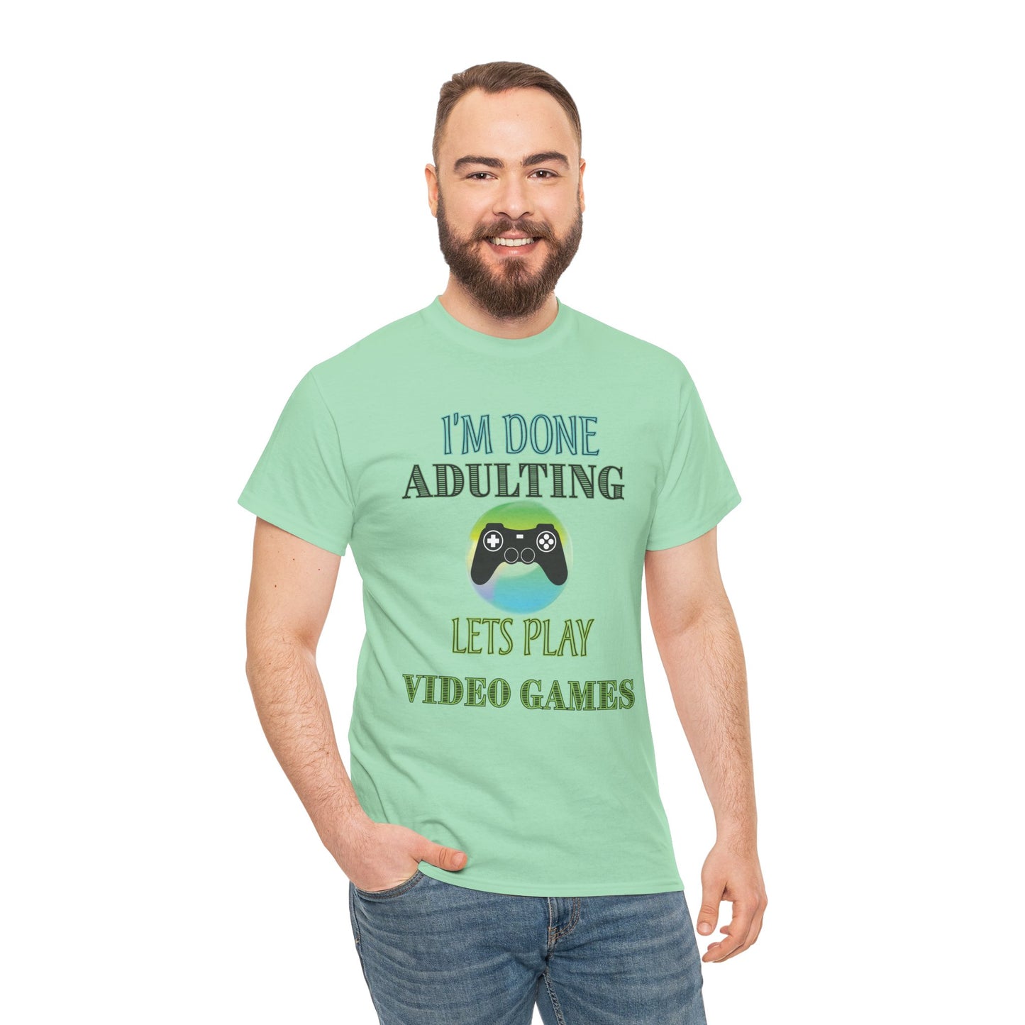 I'm Done Adulting Lets Play Video Games- Men's T-Shirt