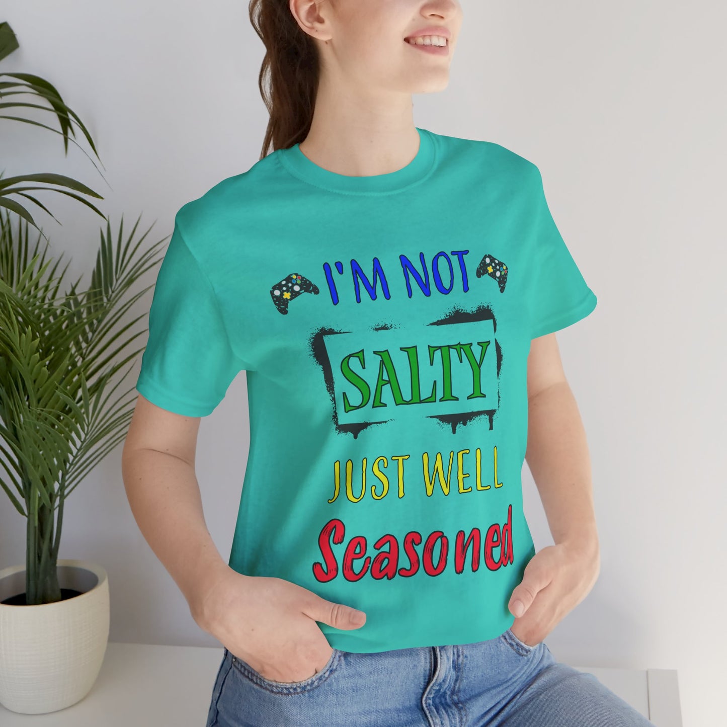 I'm Not Salty Just Well Seasoned- Women's T-Shirt