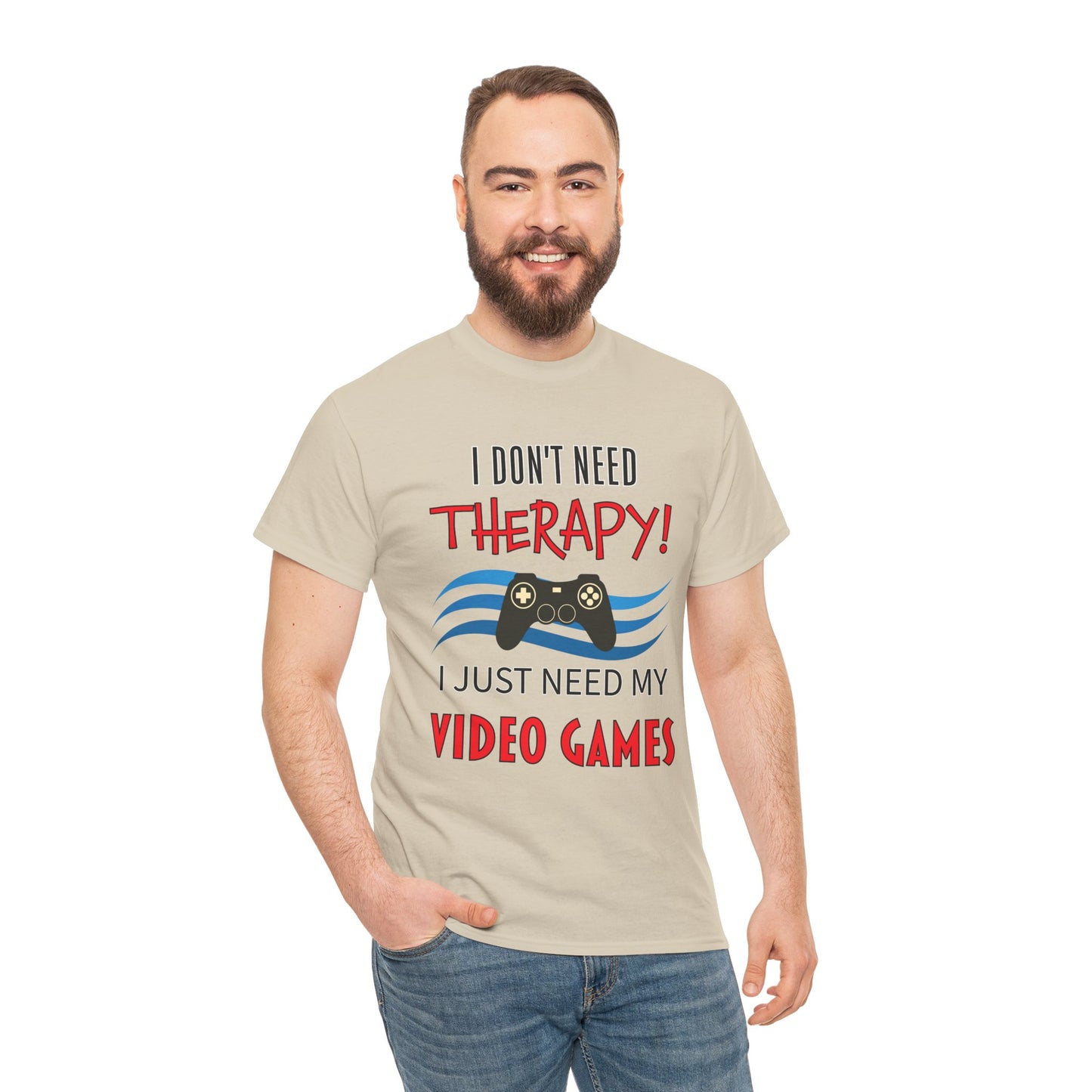 I Don't Need Therapy- Men's T-Shirt