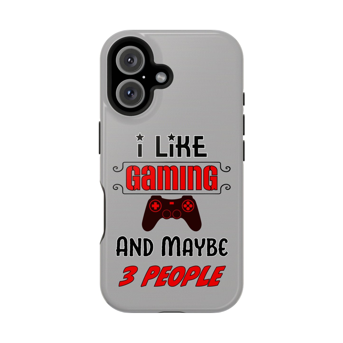 I Like Gaming And Maybe 3 People- Magnetic iPhone Case