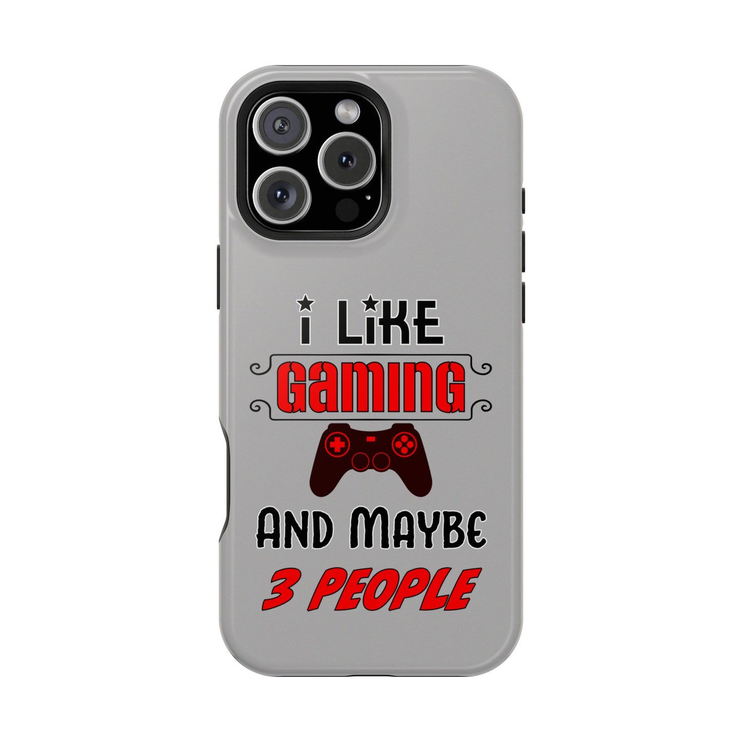 I Like Gaming And Maybe 3 People- Magnetic iPhone Case