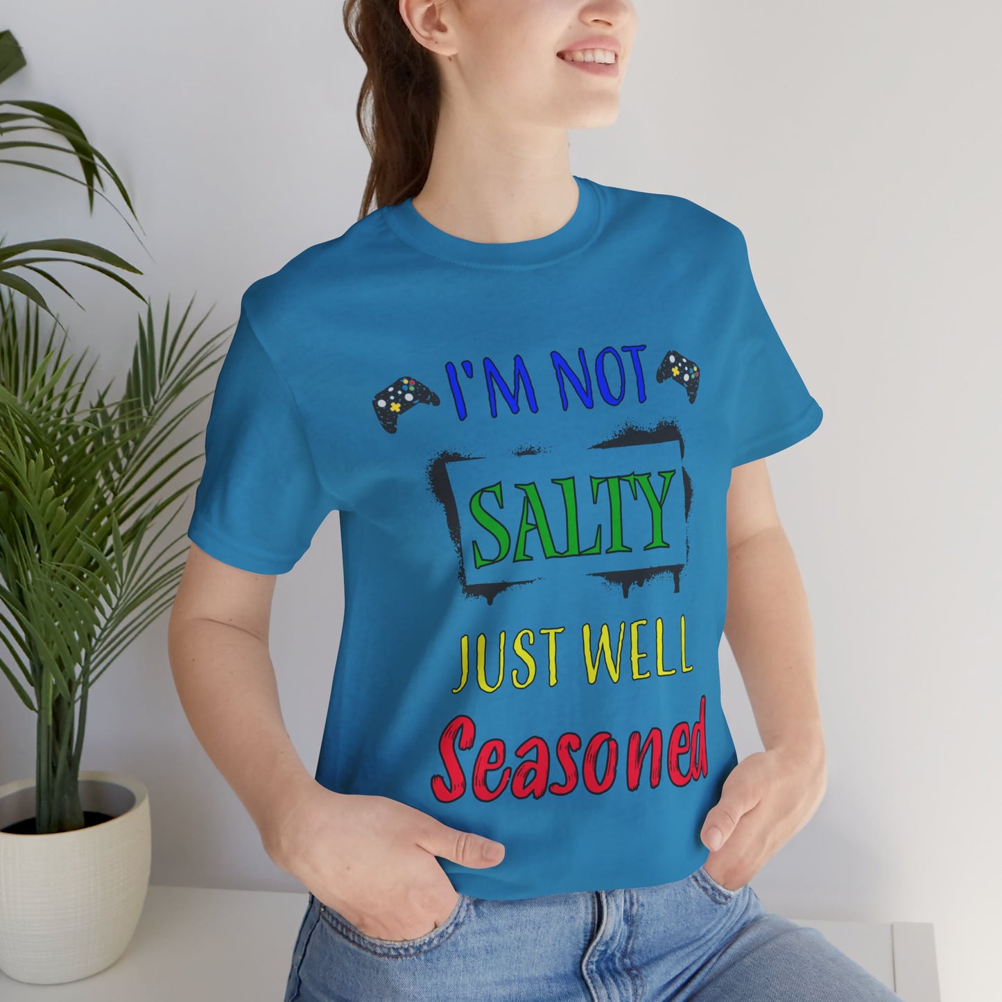 I'm Not Salty Just Well Seasoned- Women's T-Shirt