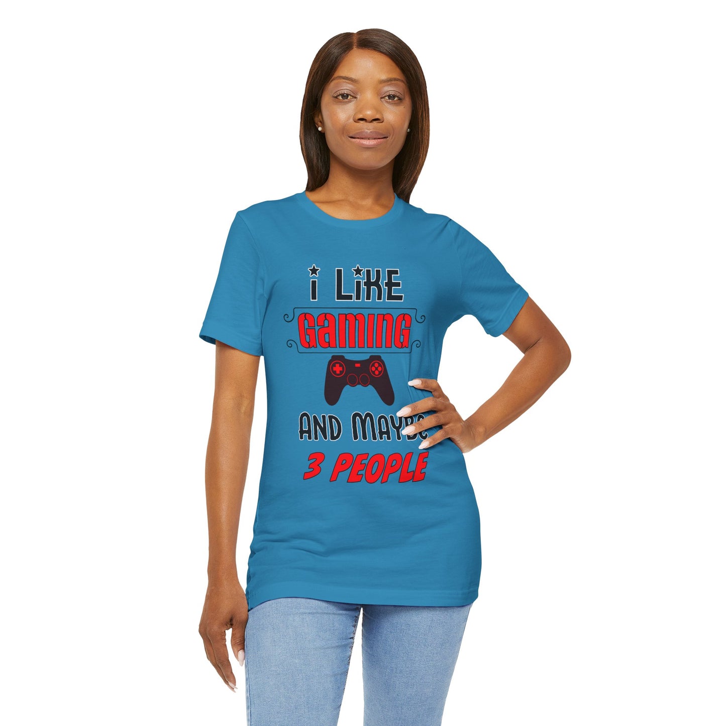 I Like Gaming And Maybe 3 People- Women's T-Shirt