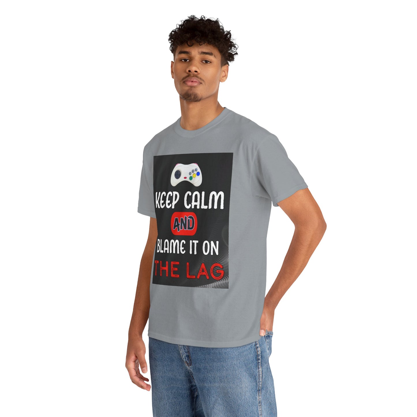 Keep Calm and Blame It on the Lag- Men's T-Shirt