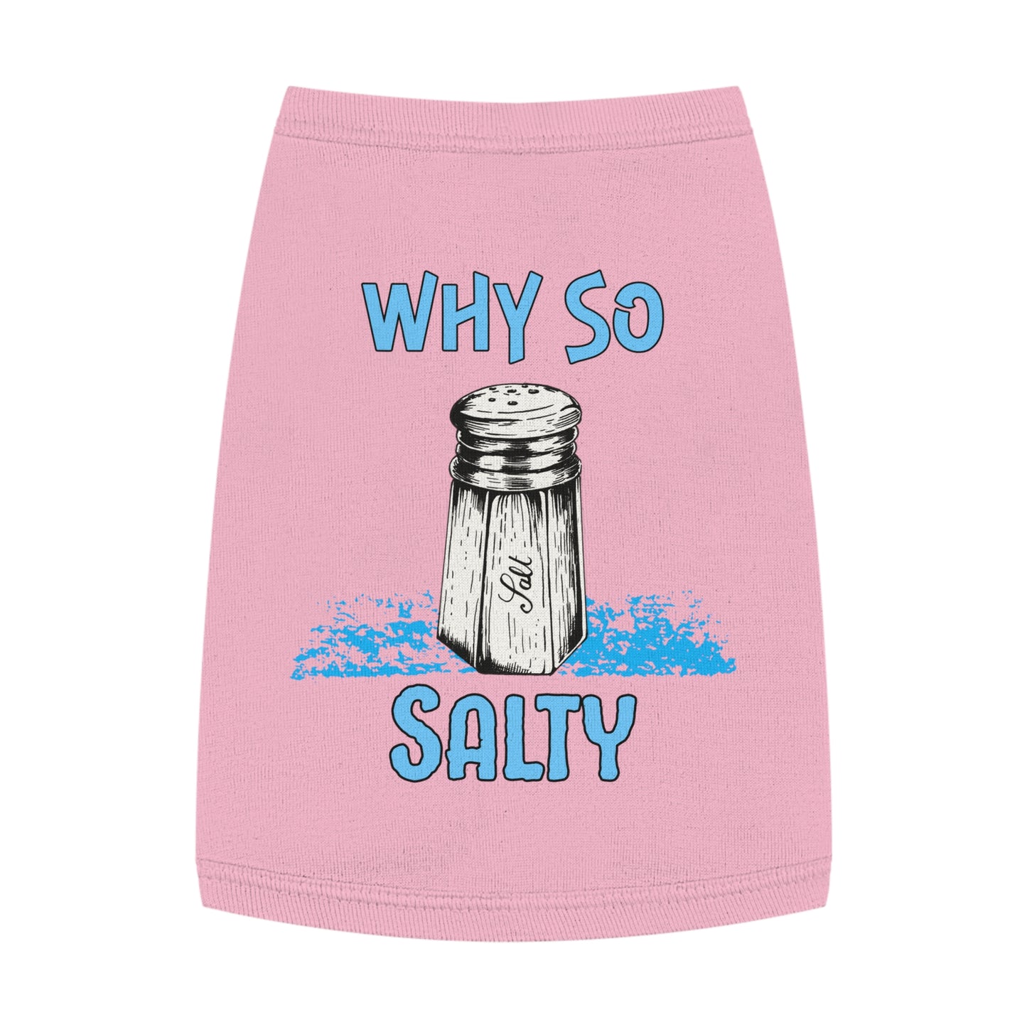 Why So Salty- Pet Tank Top
