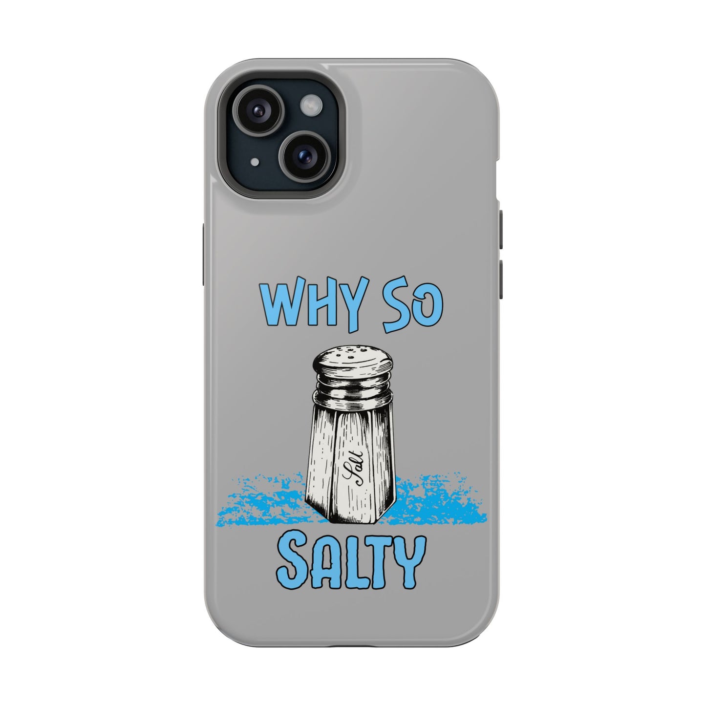 Why So Salty- Magnetic iPhone Case
