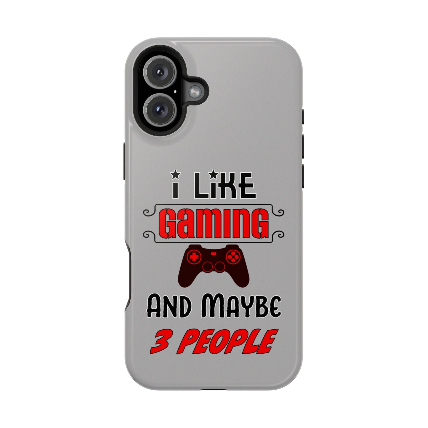 I Like Gaming And Maybe 3 People- Magnetic iPhone Case