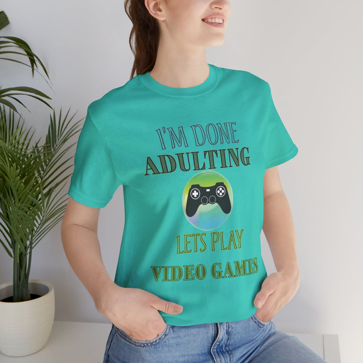 I'm Done Adulting Let's Play Video Games- Women's T-Shirt