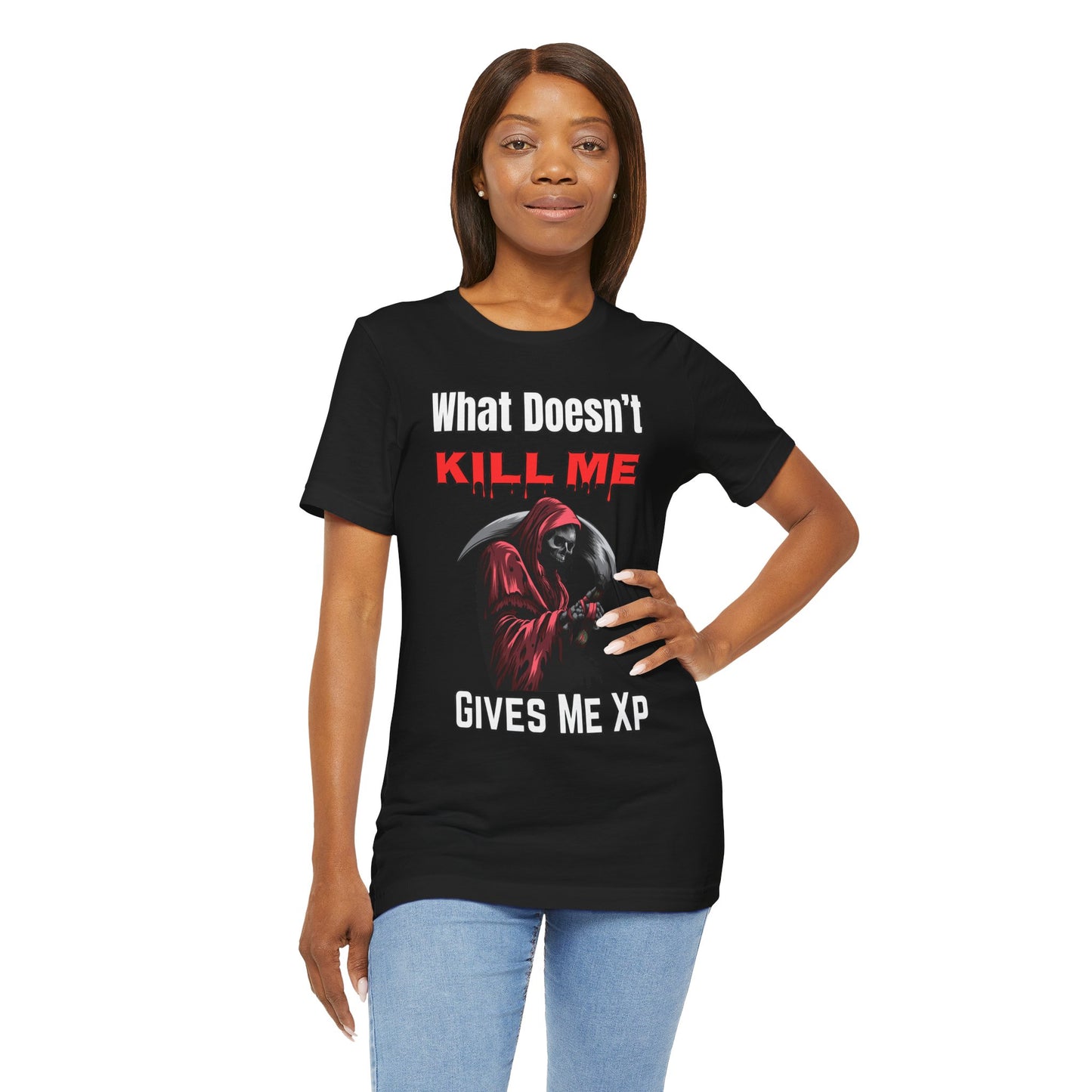 What Doesn't Kill Me Gives Me XP- Women's T-Shirt