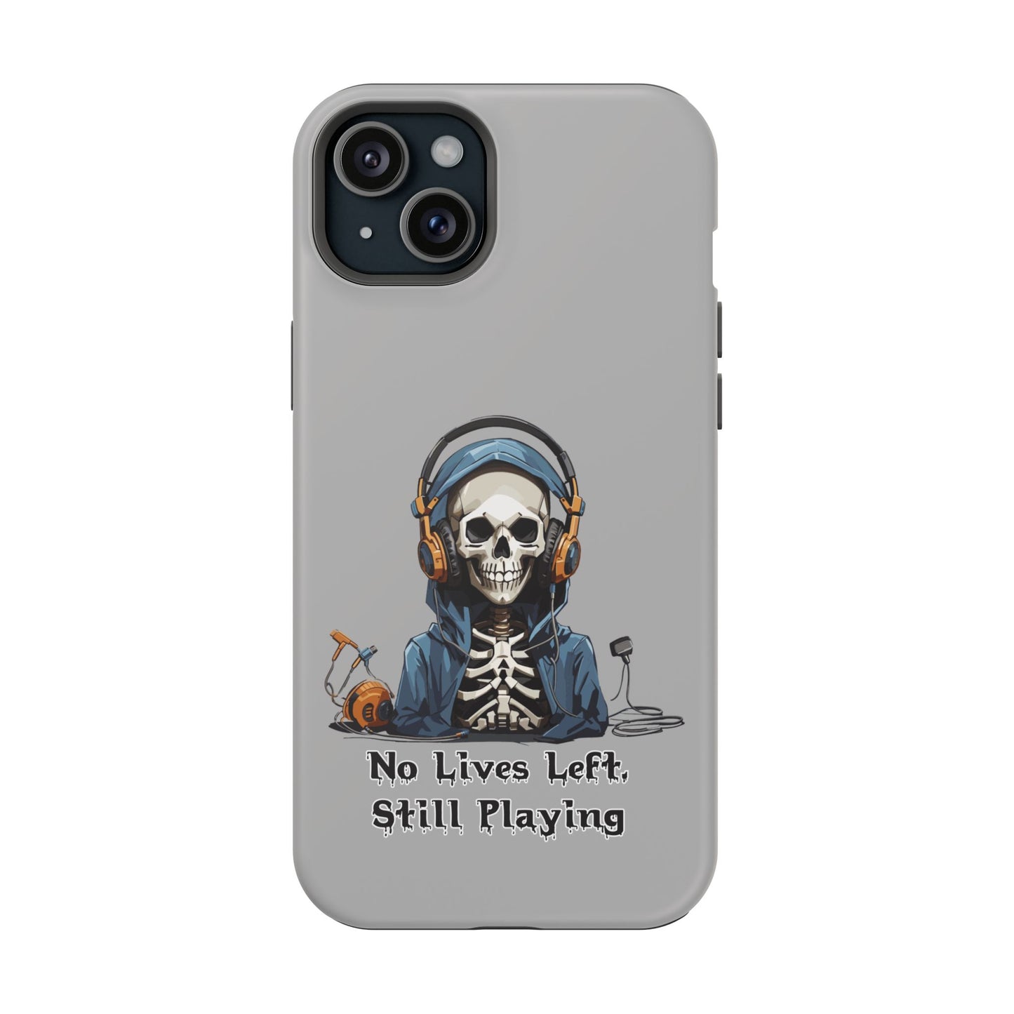No Lives Left Still Playing- Magnetic iPhone Case