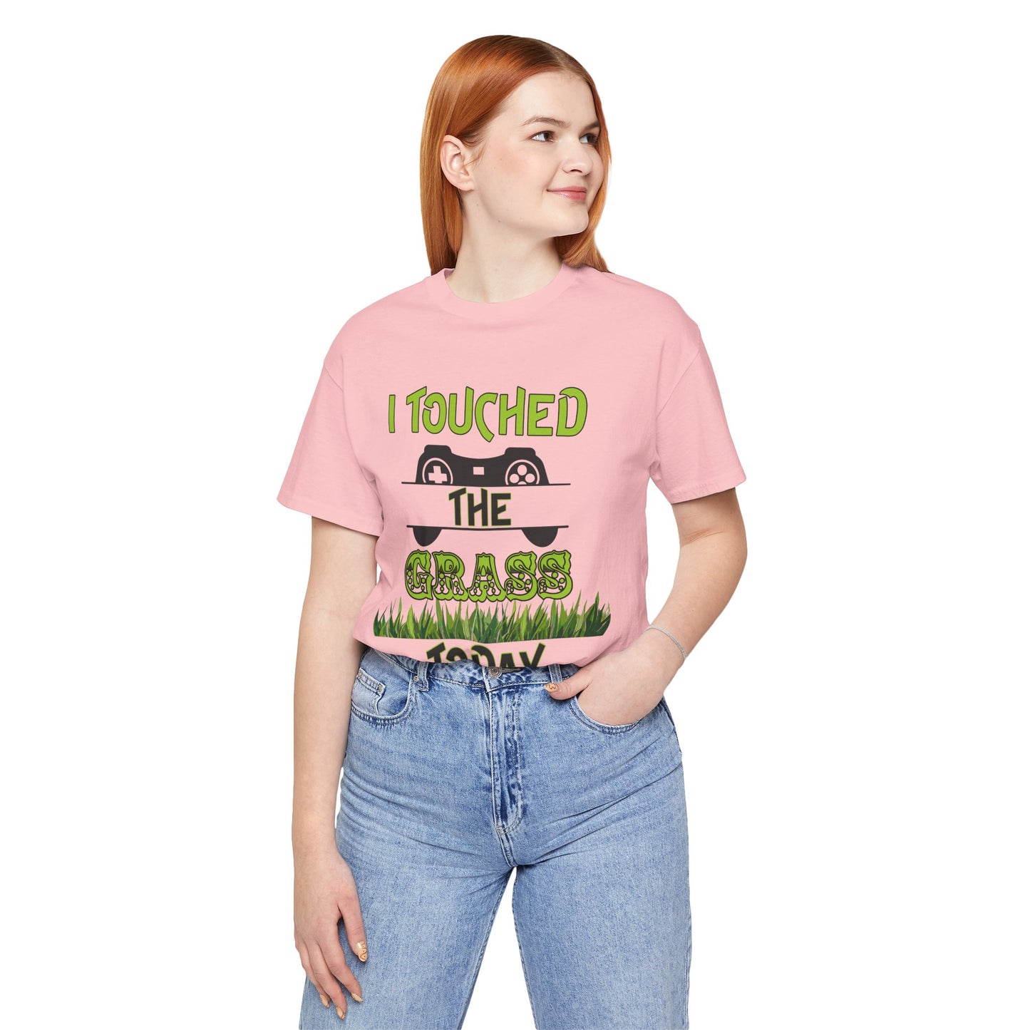 I Touched the Grass Today- Women's T-Shirt Tee, Fun Gaming