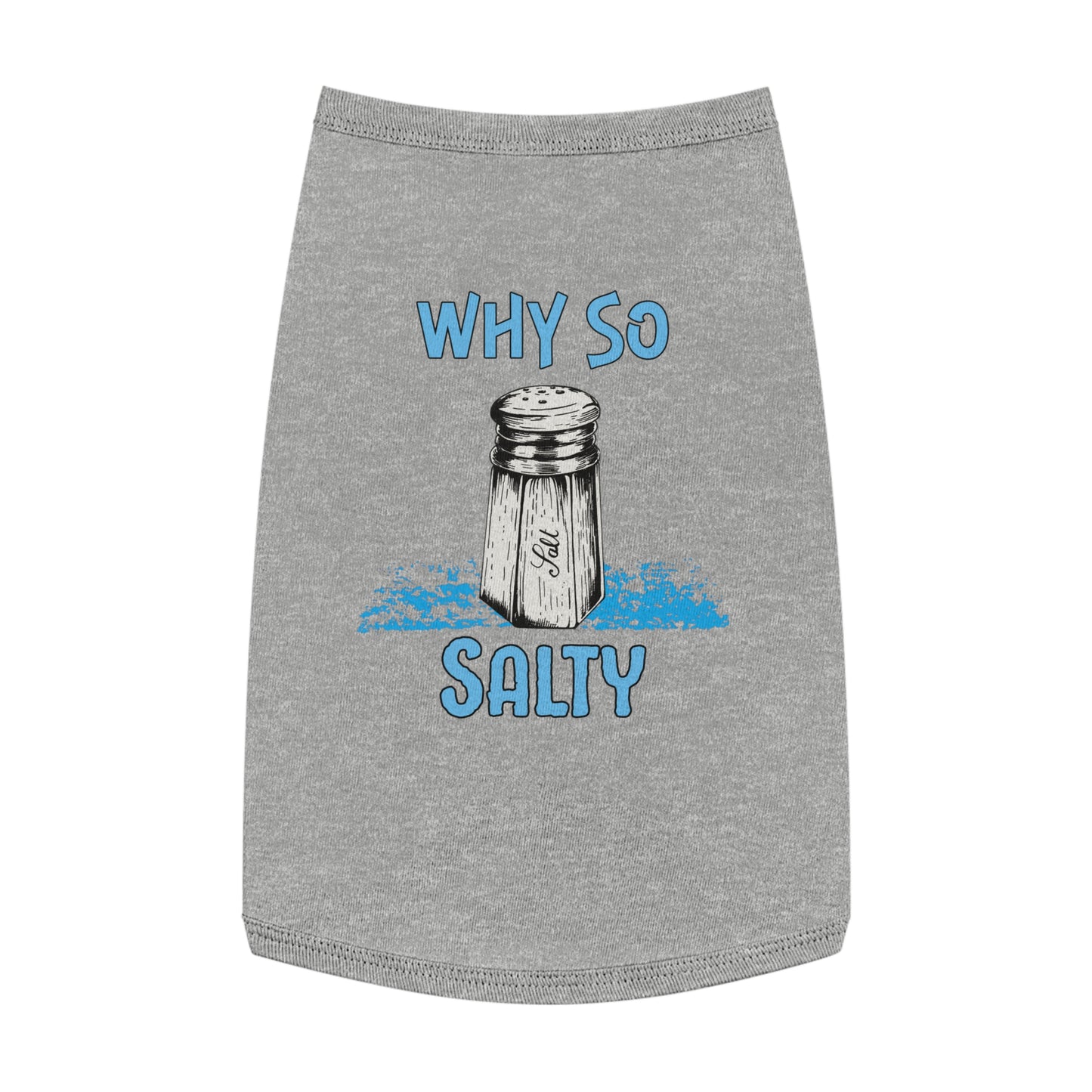 Why So Salty- Pet Tank Top